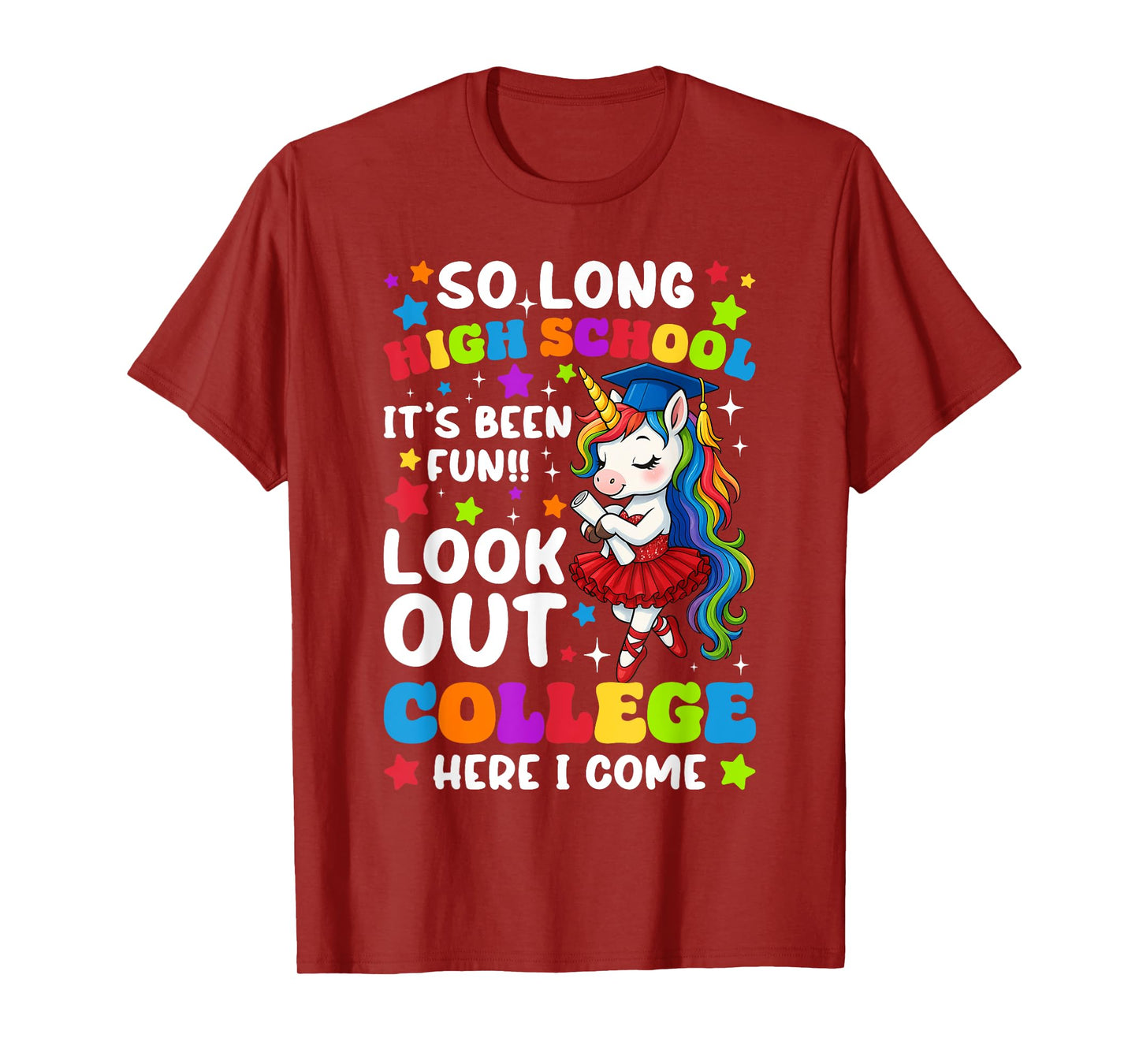 So Long High School It's Been Fun College Here I Come T-Shirt