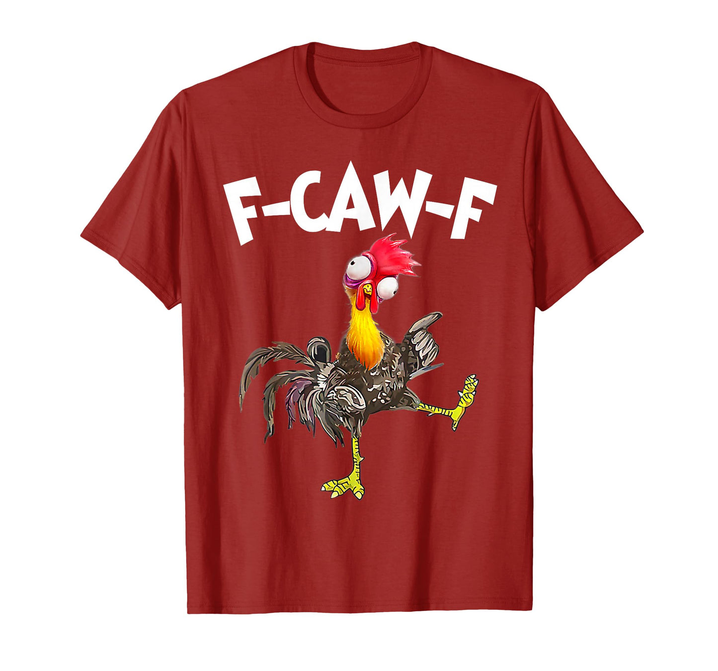 Funny F-Caw-F Chicken FCAWF Chicken T-Shirt