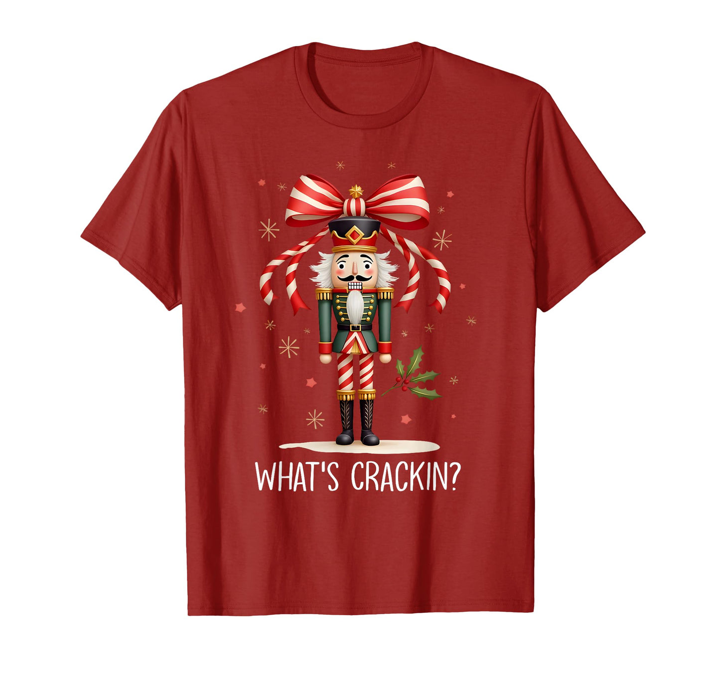 Christmas Nutcracker Whats Crackin Funny Xmas Men Women Kids T-Shirt
