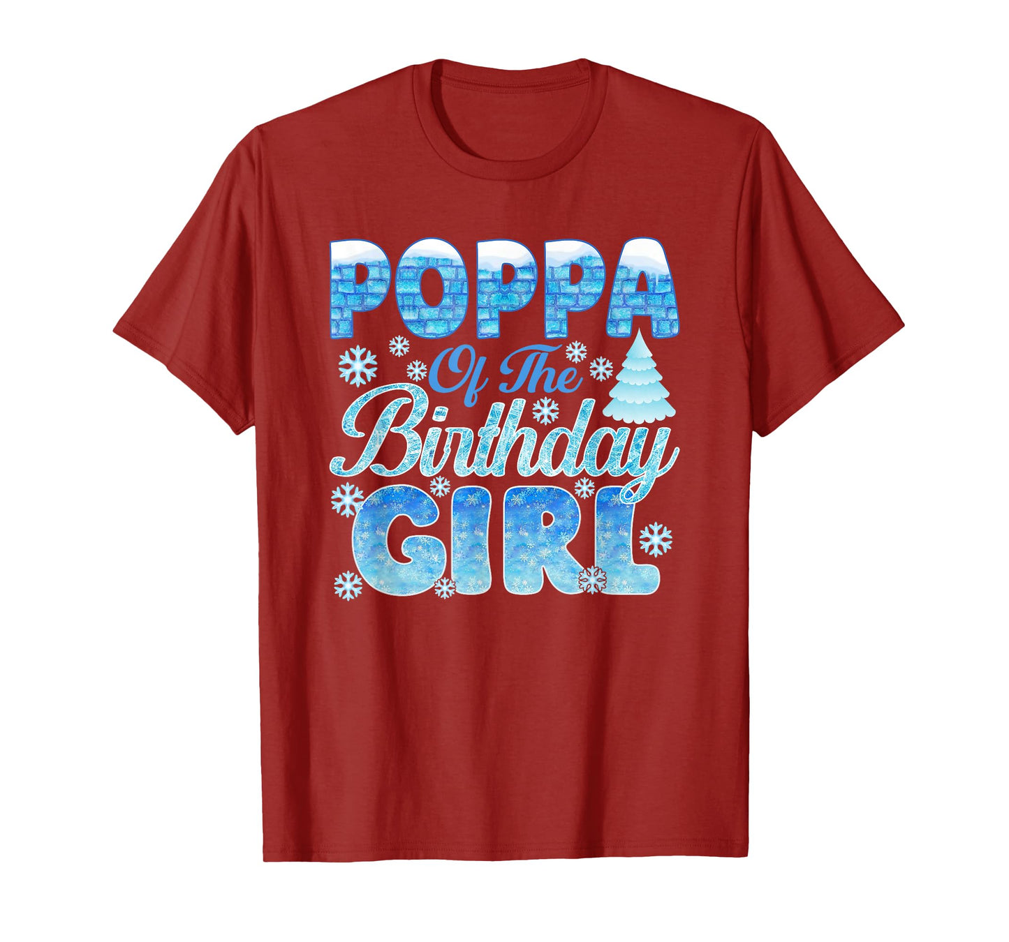 Poppa of The Birthday Girl Snowflakes Themed Matching T-Shirt
