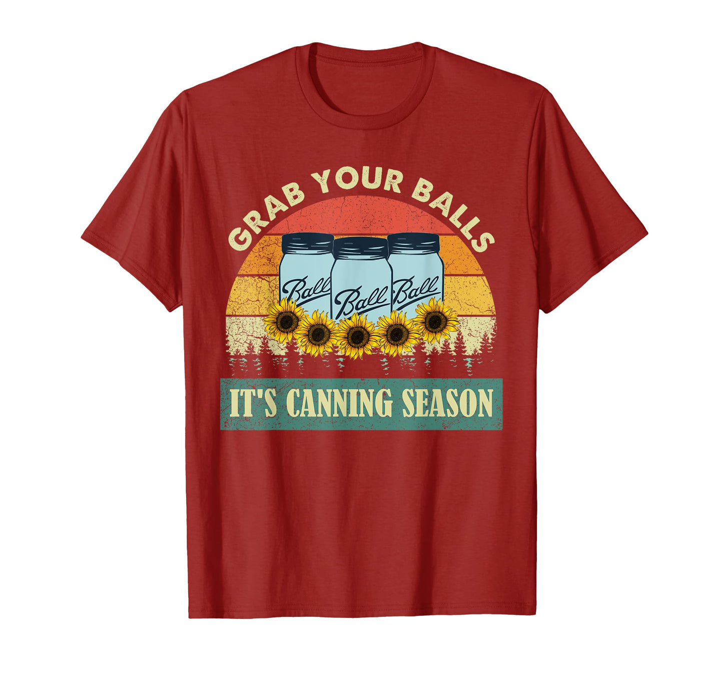 Grab Your Balls It's Canning Season Sunflower Vintage T-Shirt
