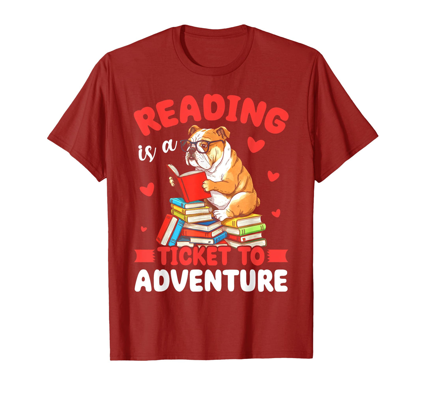 Reading is a ticket to adventure bulldog reading books gifts T-Shirt