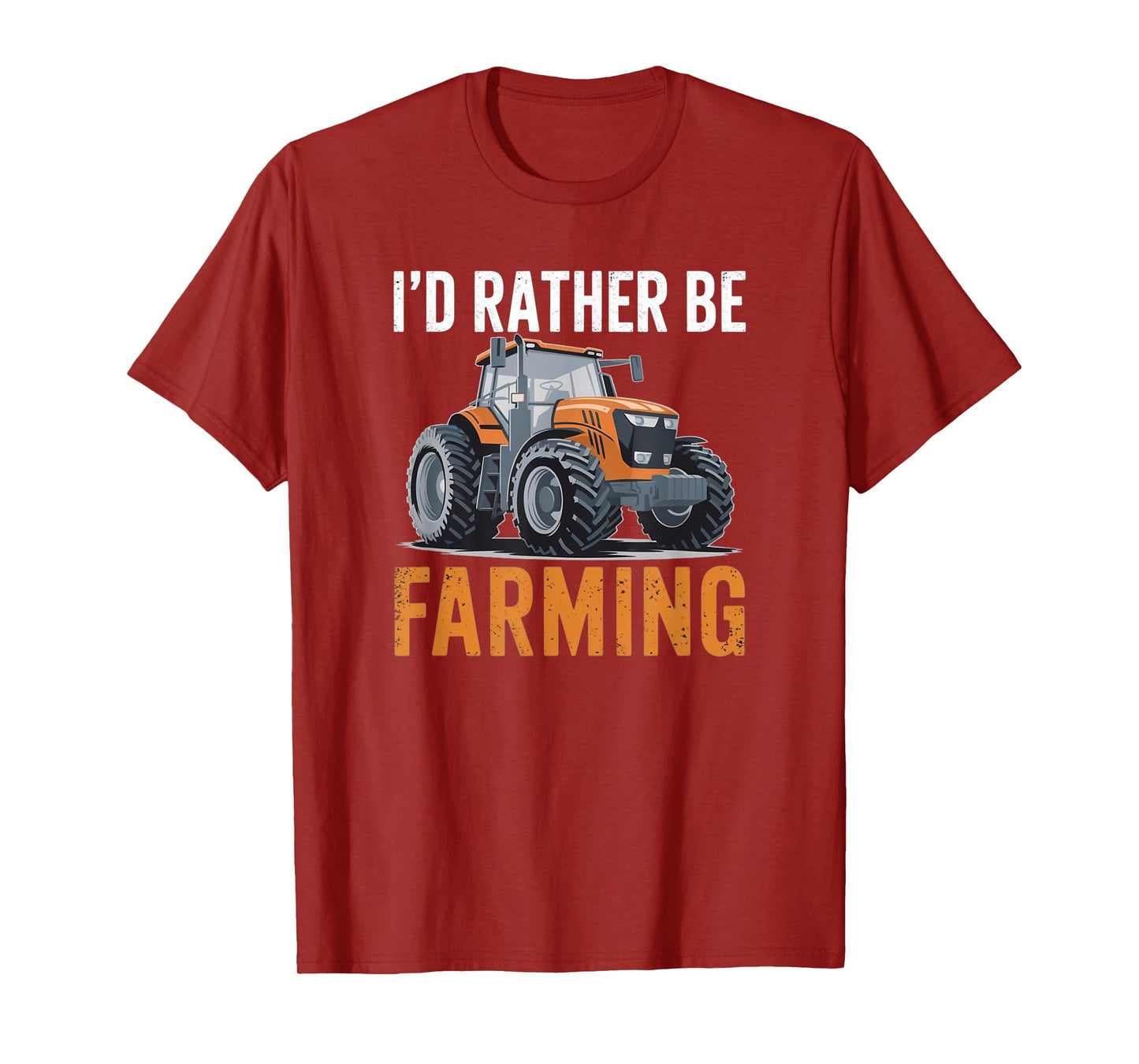 I'd Rather Be Farming Funny Tractor lover Farmer Graphic Tee T-Shirt