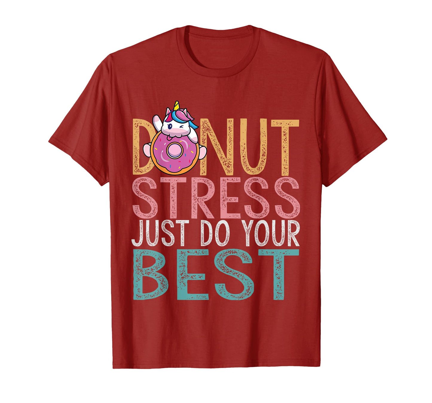 Donut Stress Just Do Your Best Testing Day Teacher Unicorn Men Women Girls Kids T-Shirt