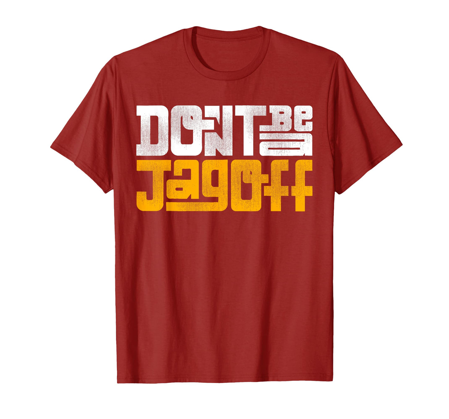 Don't Be a Jagoff Pittsburghese T-Shirt