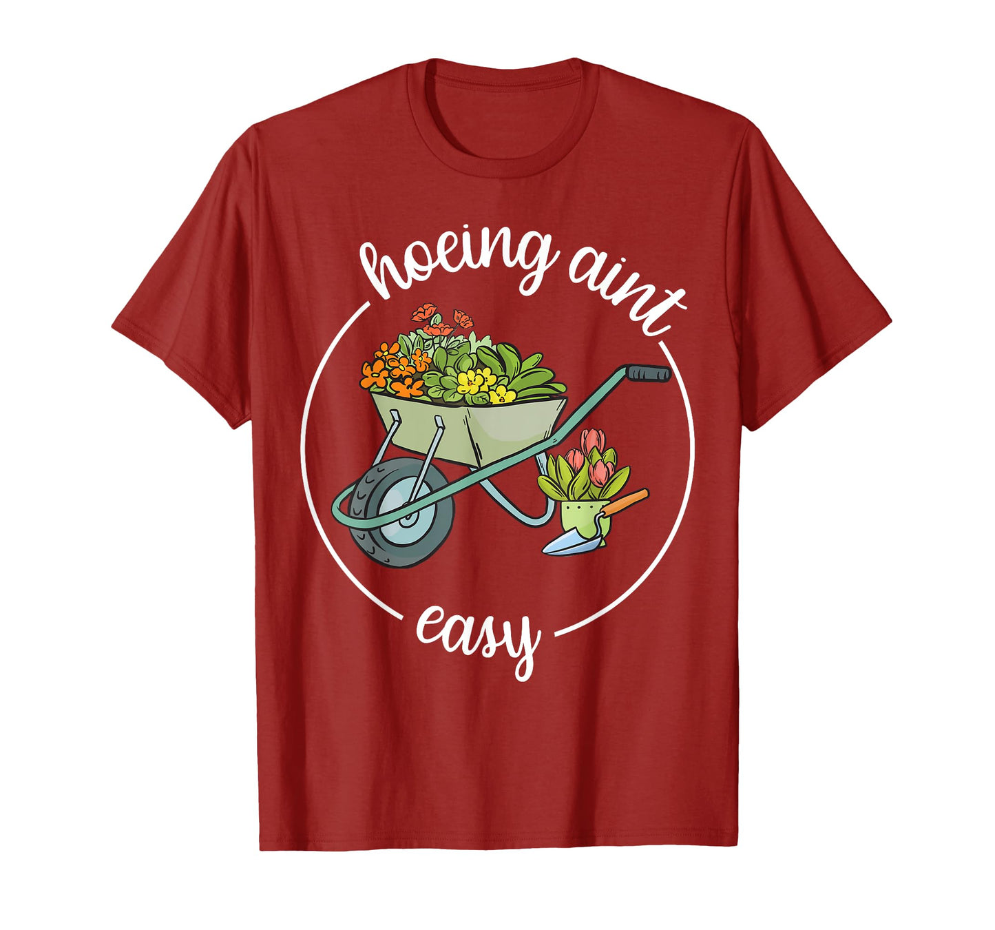 Garden-Shirt Hoeing Aint Easy Funny Plant Mom Farmer Women T-Shirt