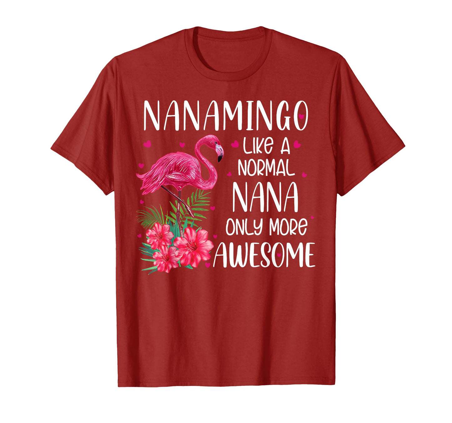Nanamingo Like A Normal Nana Flamingo Lover Grandmother T-Shirt