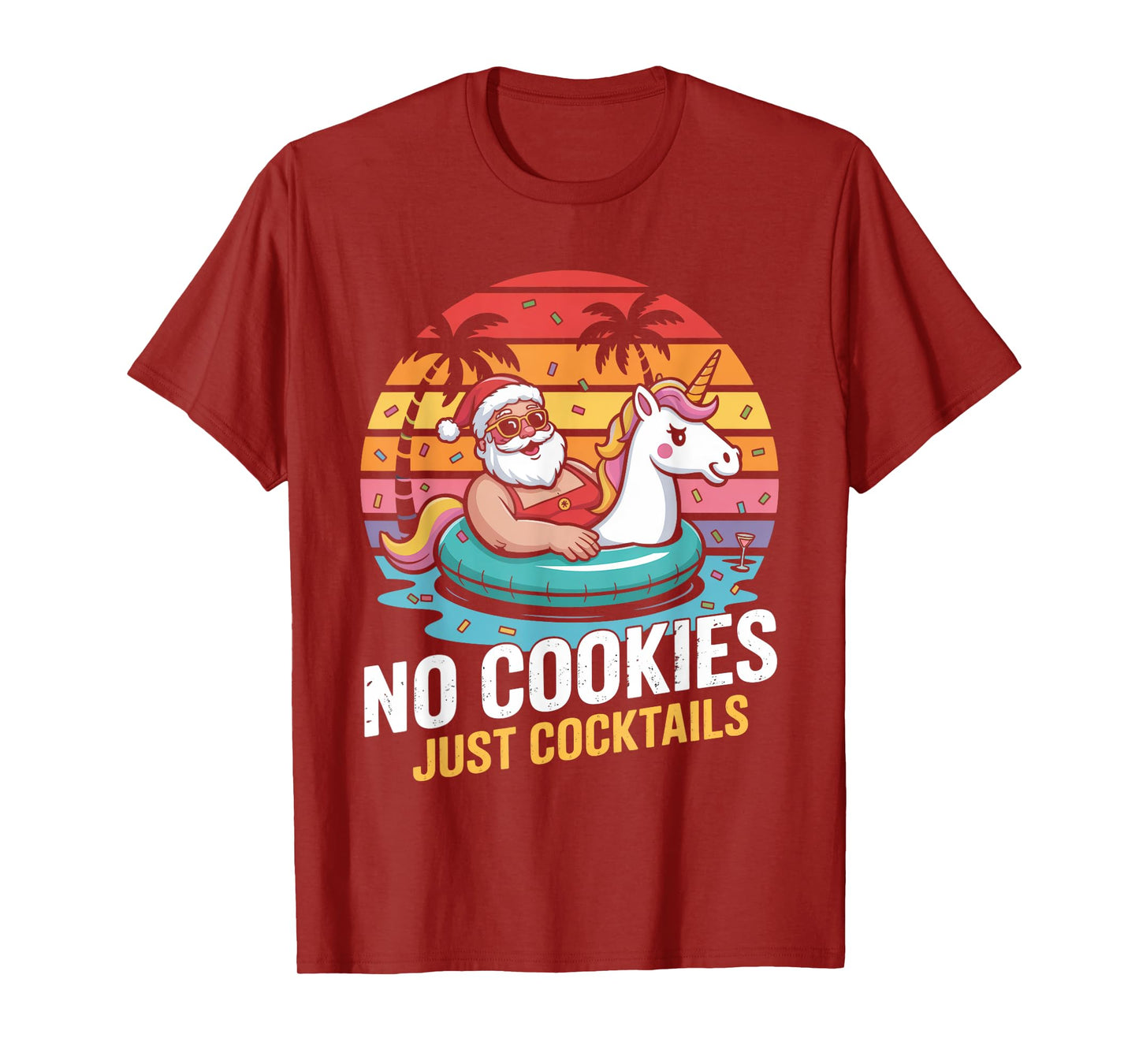 No Cookies Just Cocktails Santa Summer Christmas In July T-Shirt