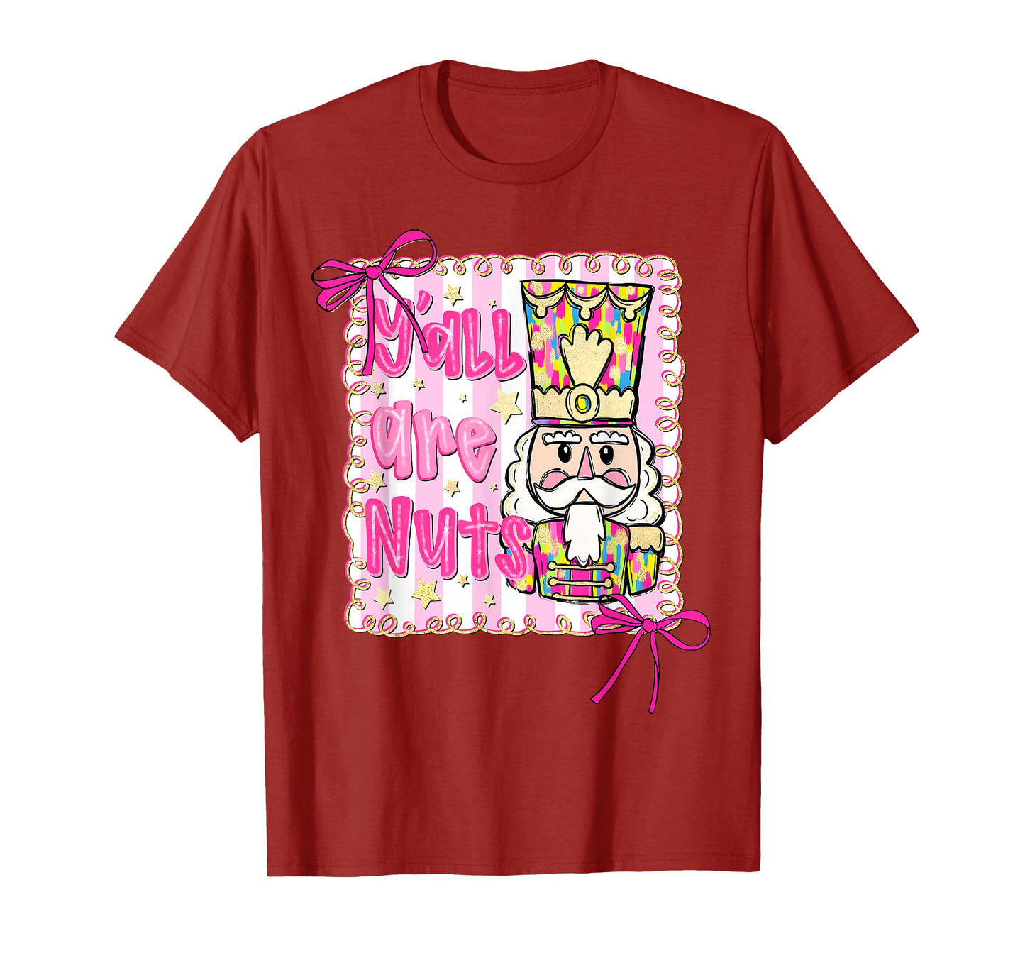 Y'all Are Nuts Nutcracker Coquette Bow Christmas Holiday T-Shirt