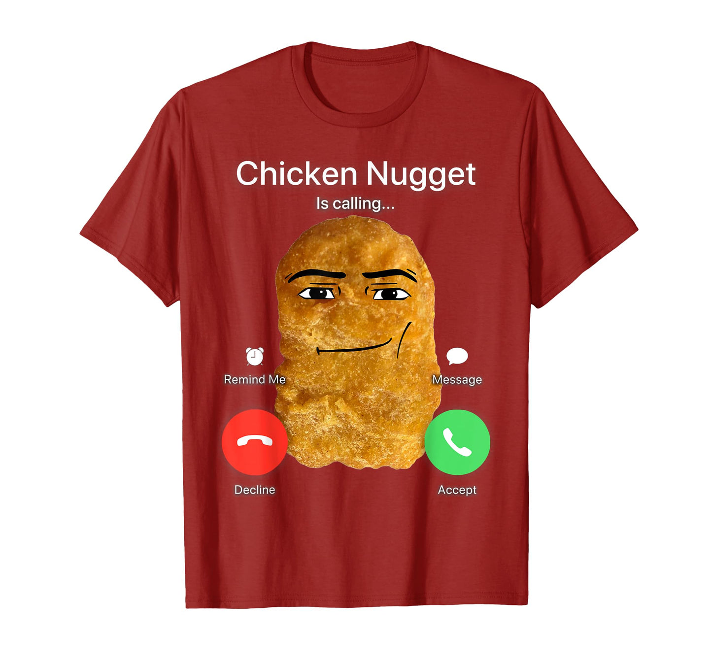 Chicken Nugget Is Calling T-Shirt