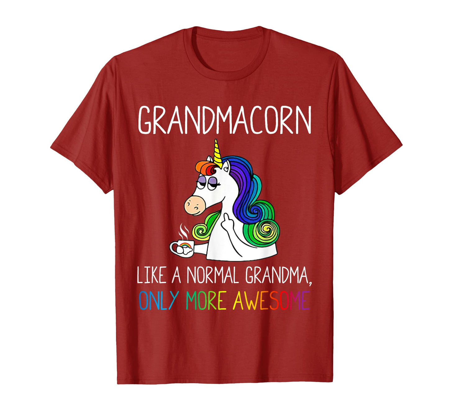 Funny Grandmacorn Like A Normal Grandma But More Awesome T-Shirt