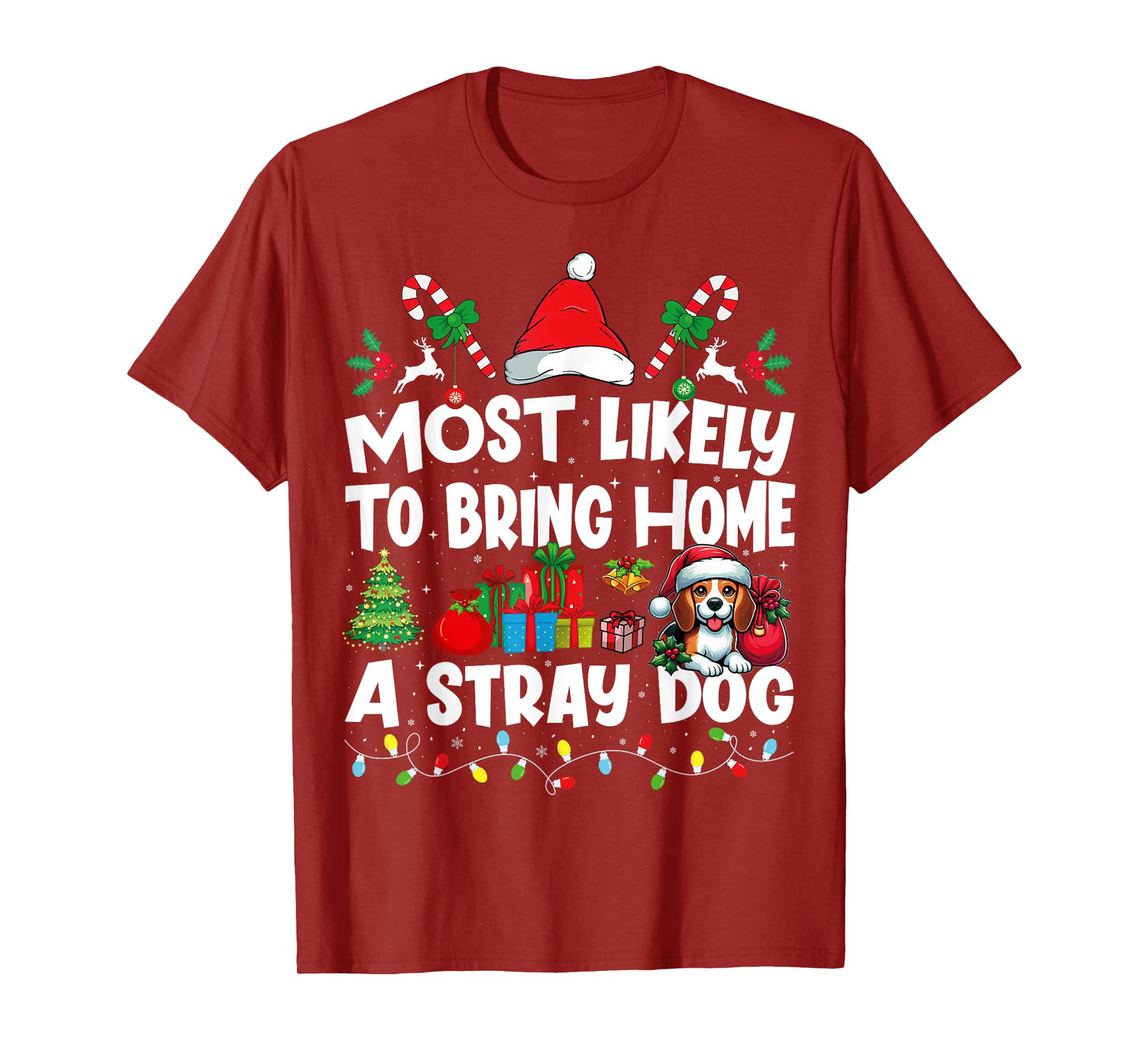 Most Likely To Bring Home a Stray Dog Matching Christmas Dog T-Shirt