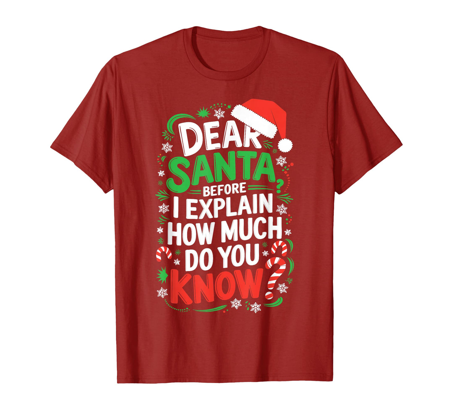 Dear Santa Before I Explain How Much Do You Know Shirt XMas T-Shirt