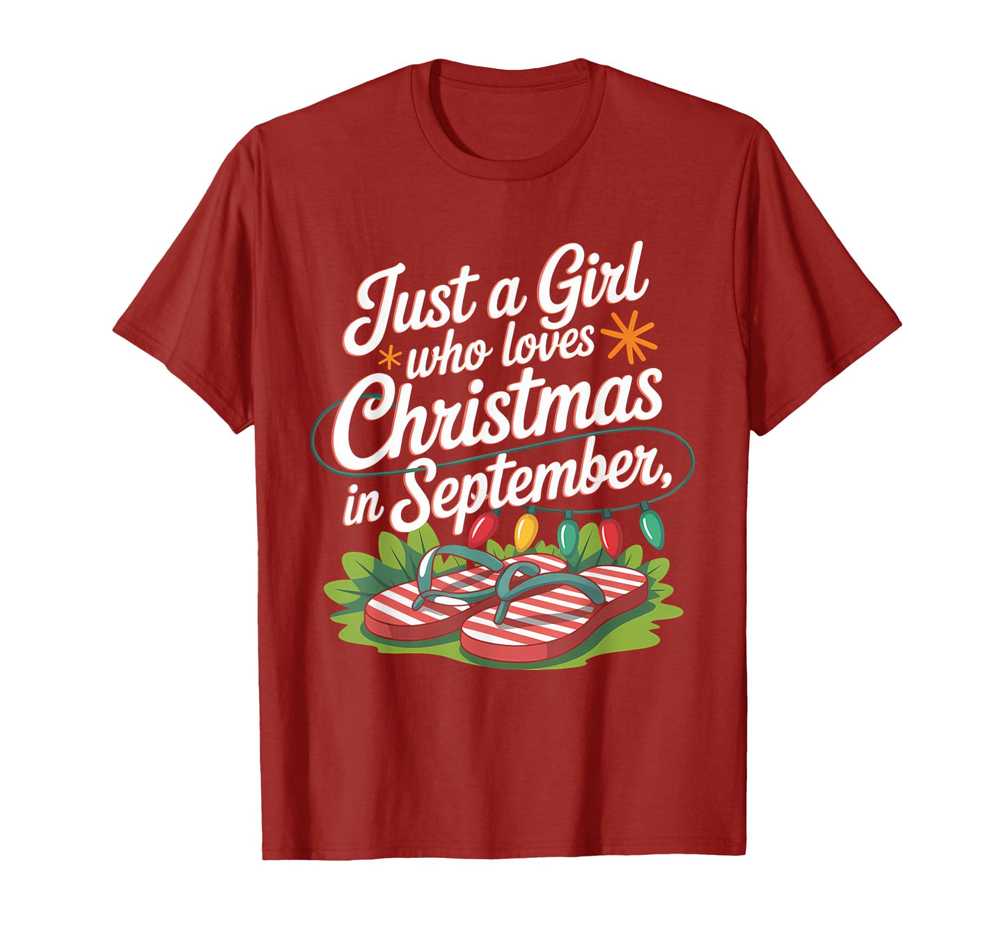 Just A Girl Who Loves Christmas In September Funny Summer T-Shirt