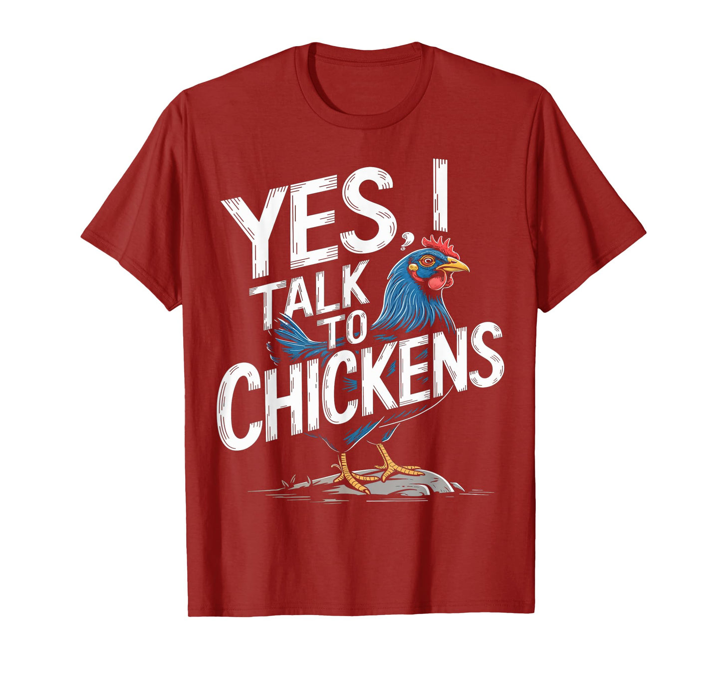 Yes I Talk To Chickens Funny Chicken Lover Design T-Shirt