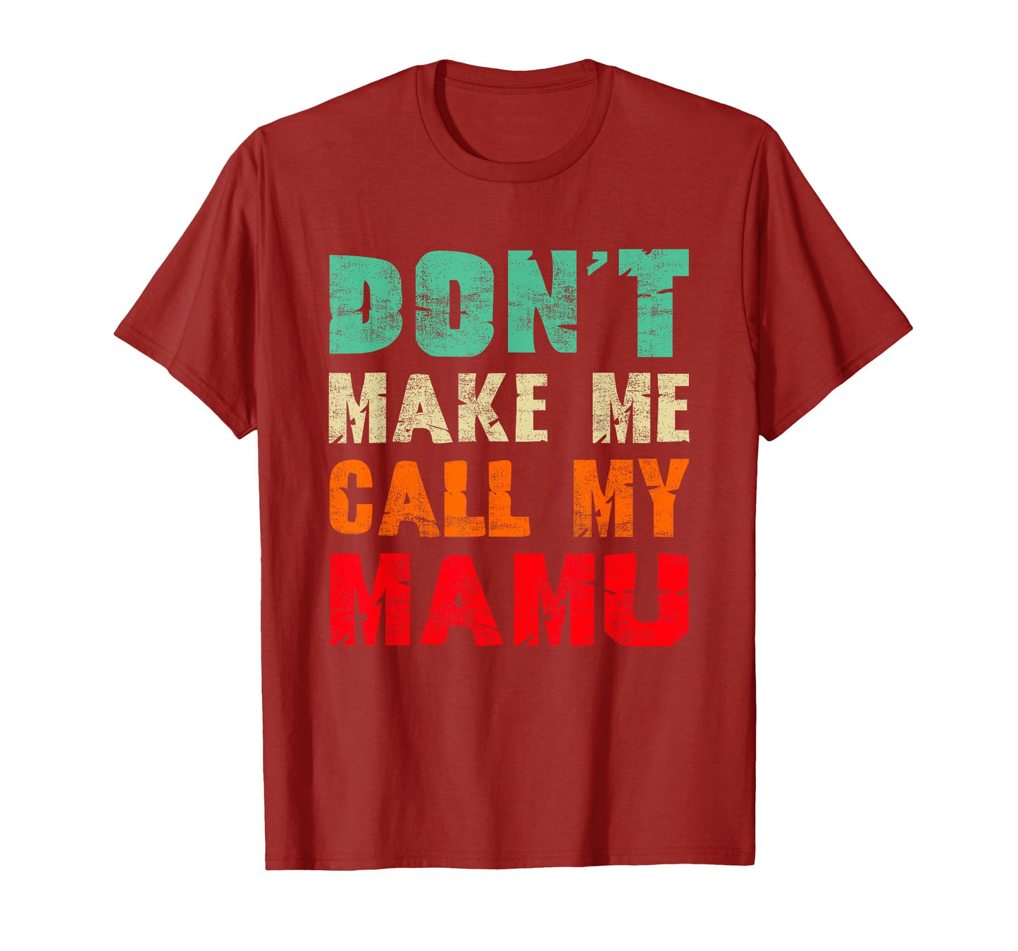 Don't Make Me Call My Mamu Uncle Funny Nephew Niece T-Shirt