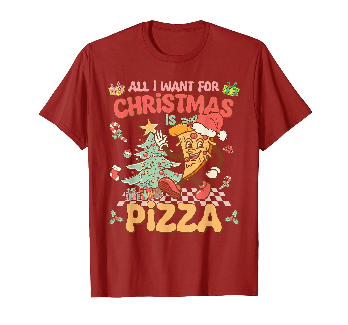 All I Want For Christmas Is Pizza Funny Xmas Groovy Retro T-Shirt