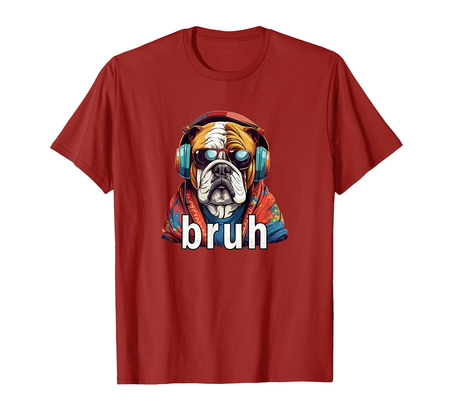 Funny Meme Saying Bruh Bulldog Greetings Girls Teen Boys Men T-Shirt