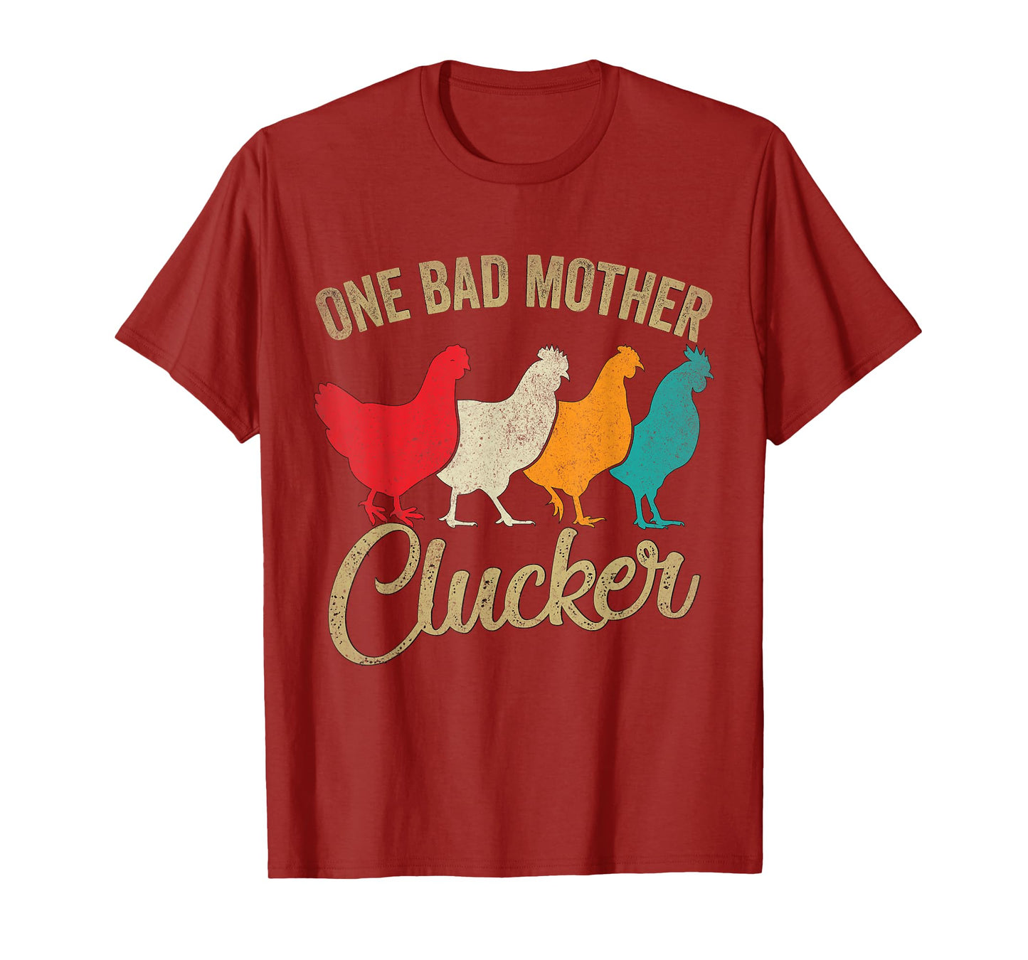 One Bad Mother Clucker Funny Chicken T-Shirt