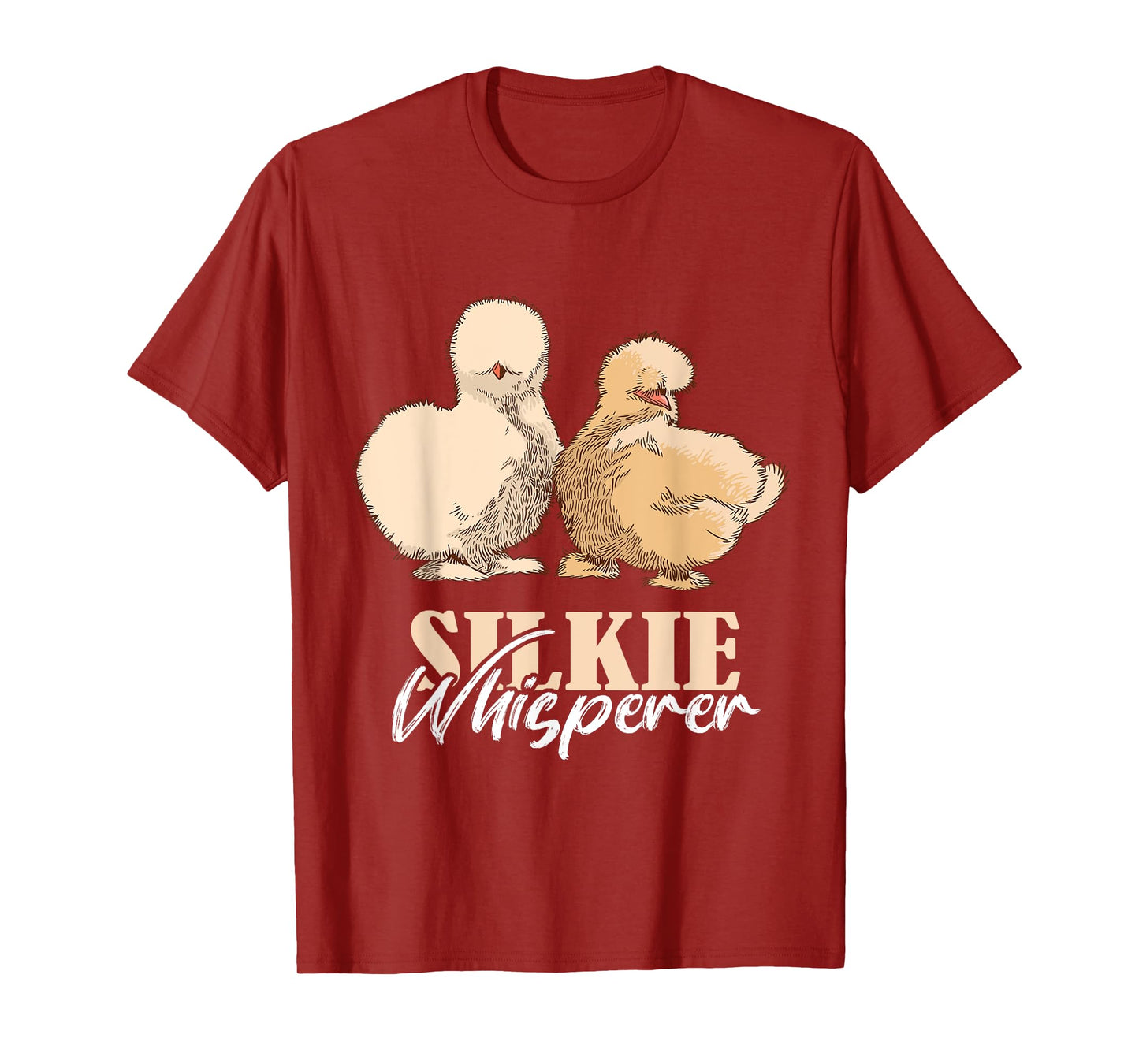 Silkie Chicken Whisperer Silkie Chicken Lover Silky Chicken T-Shirt