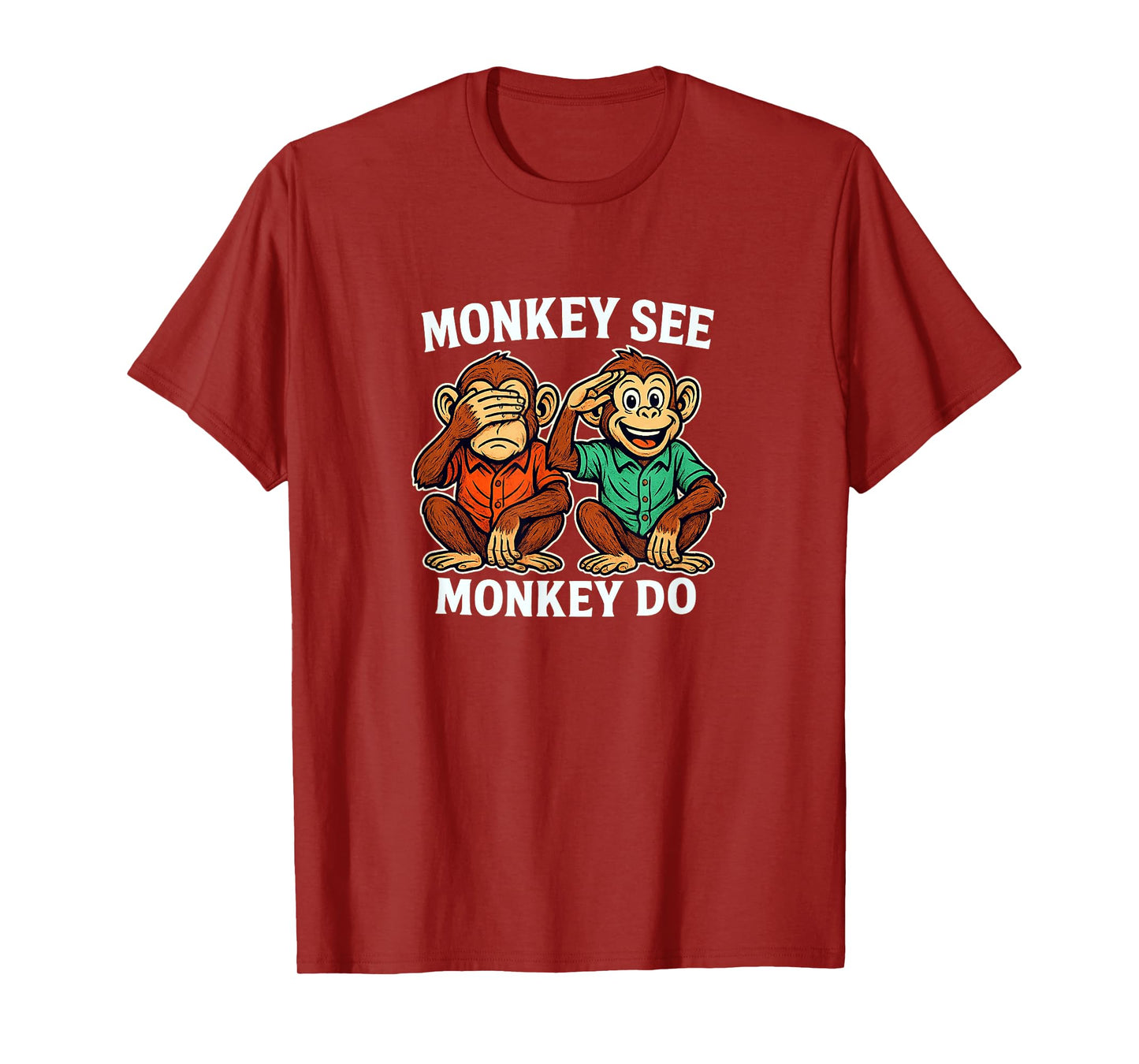 Monkey See - Monkey Do - T-Shirt