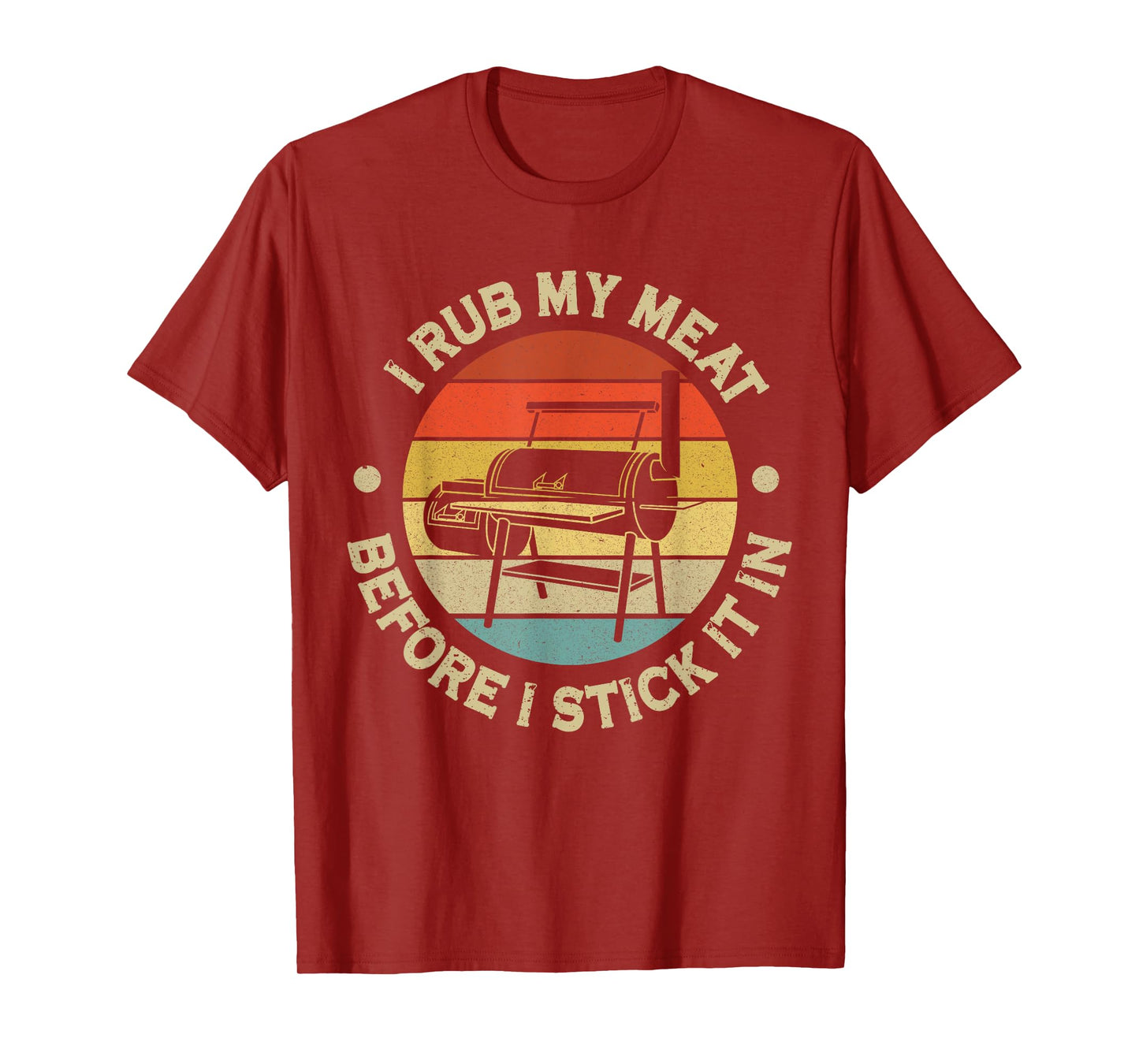 I Rub My Meat Before I Stick It In BBQ Chef Grilling T-Shirt