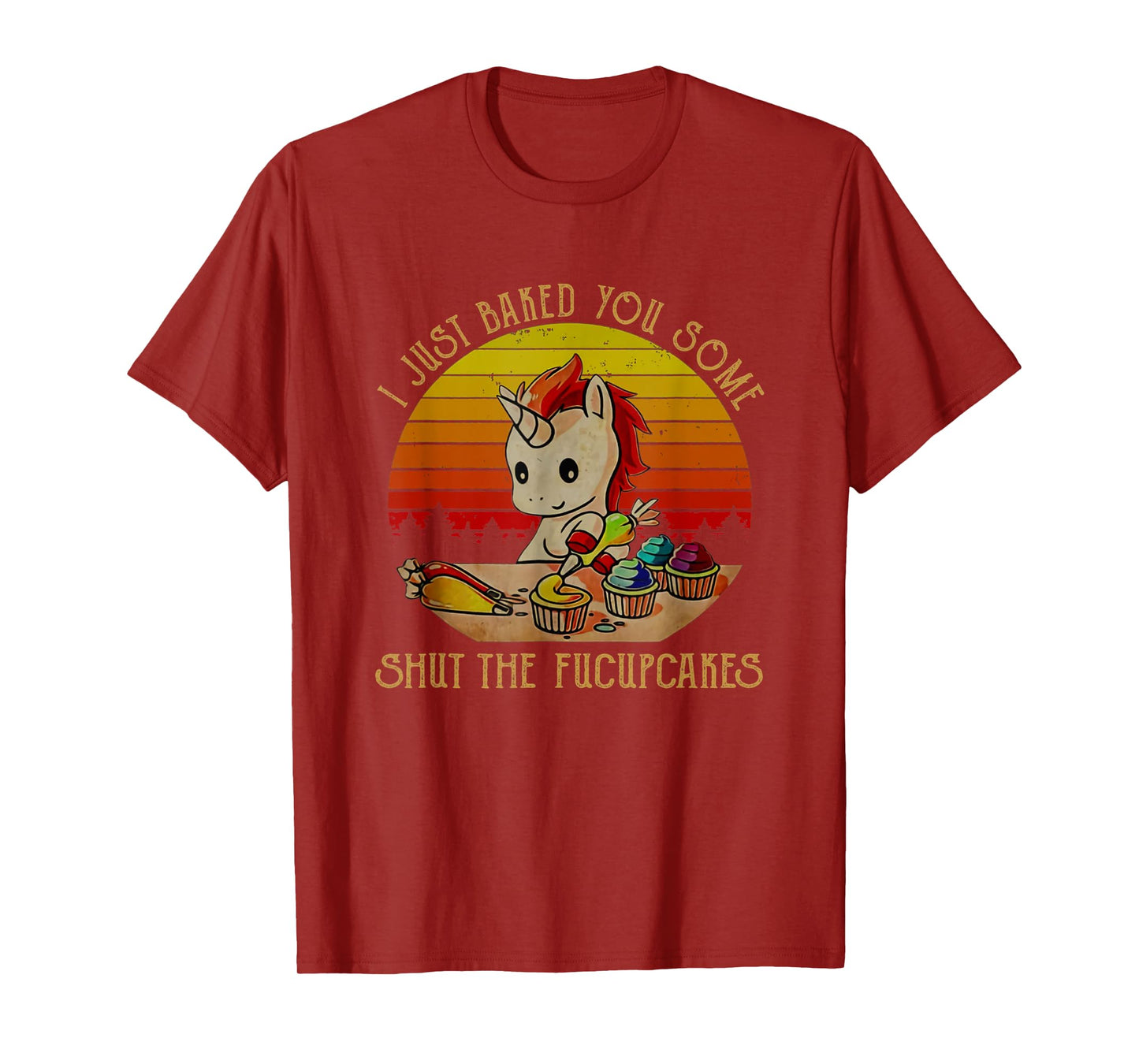 I just baked you some shut the fucupcakes Unicorn Halloween T-Shirt