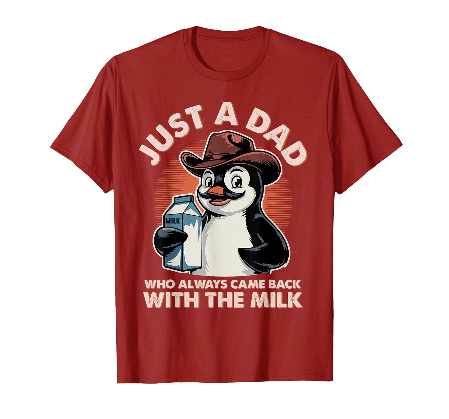 Just A Dad Who Always Came Back With The Milk Father's Day T-Shirt