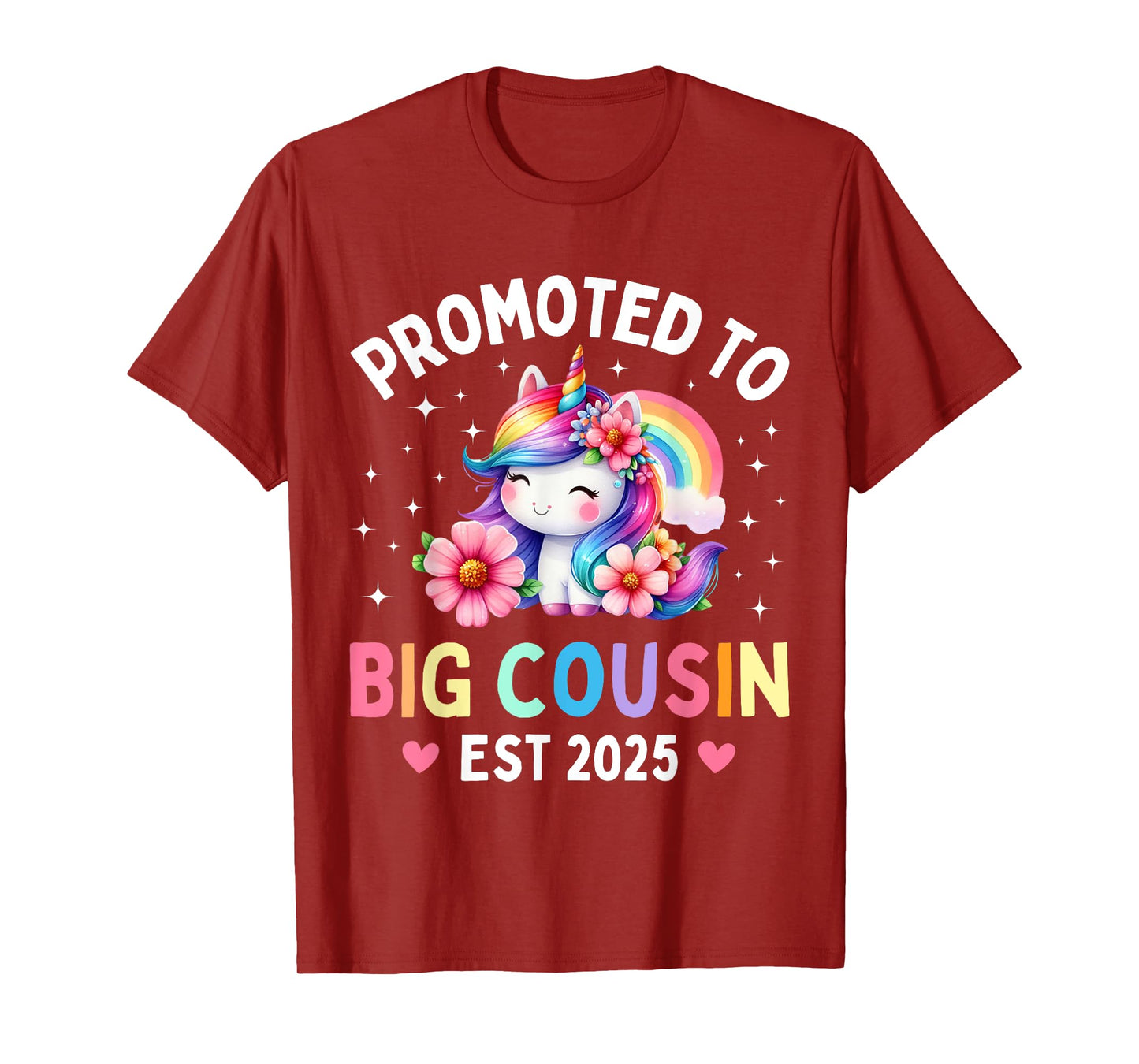 Promoted to Big Cousin 2025 Cute Unicorn Rainbow Big Cousin T-Shirt