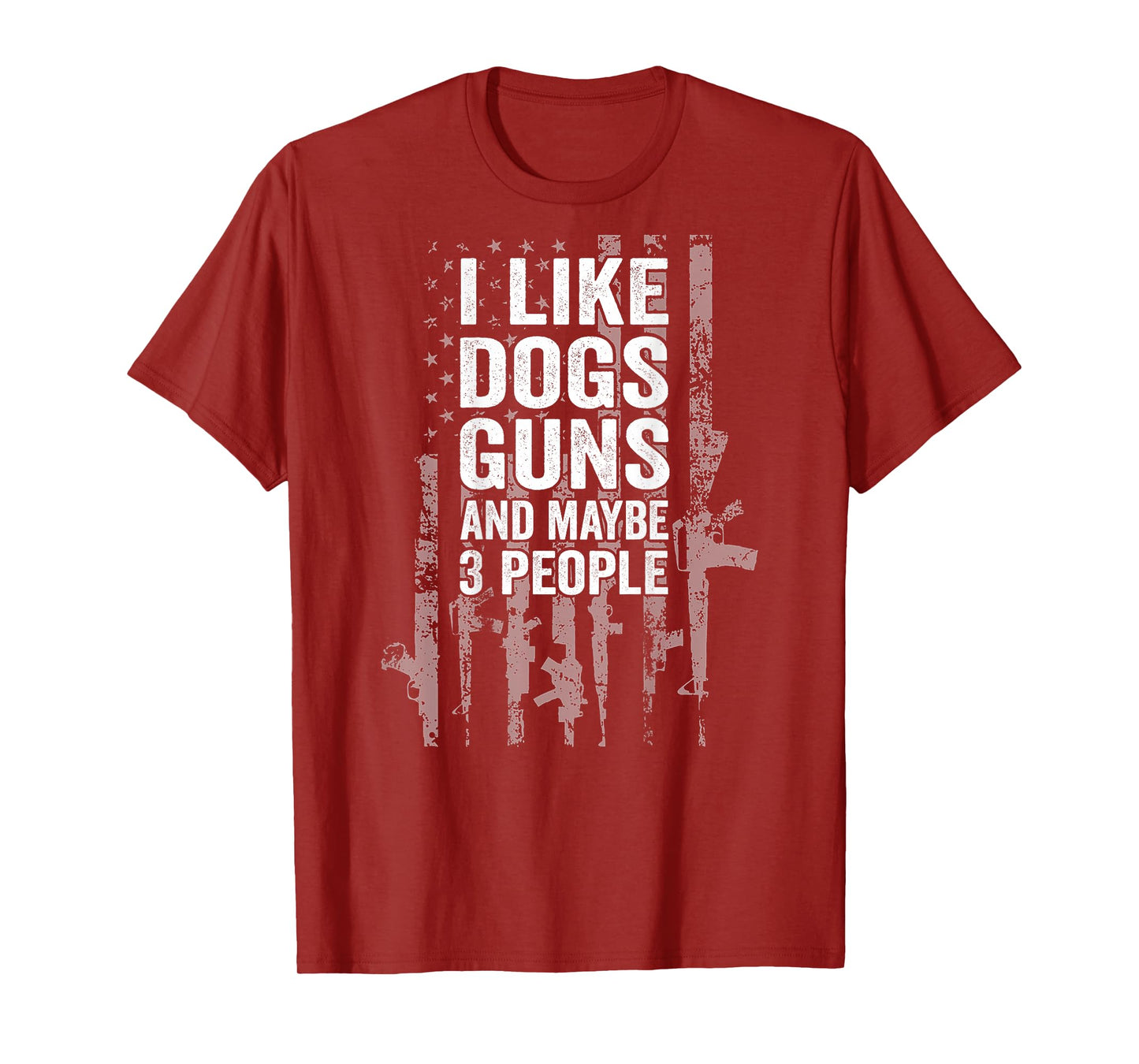 I Like Dogs Guns And Maybe Three People USA Flag Patriotic T-Shirt