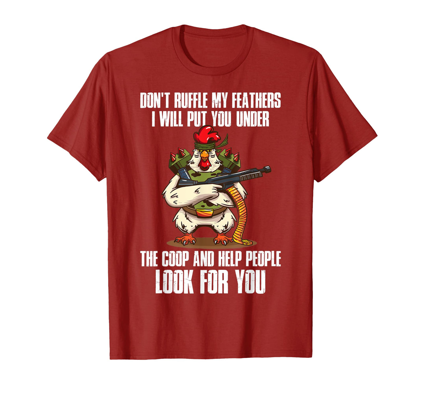 Dont Ruffle My Feathers Chicken T-Shirt