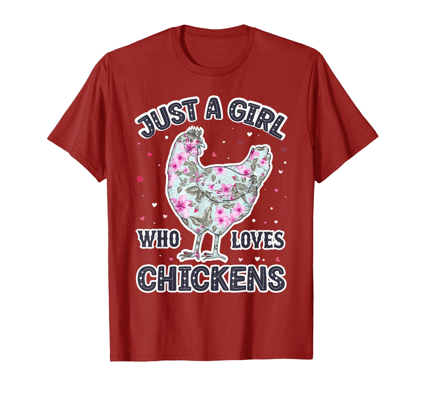 Chicken Lover Girls - Funny Just a Girl Who Loves Chickens T-Shirt