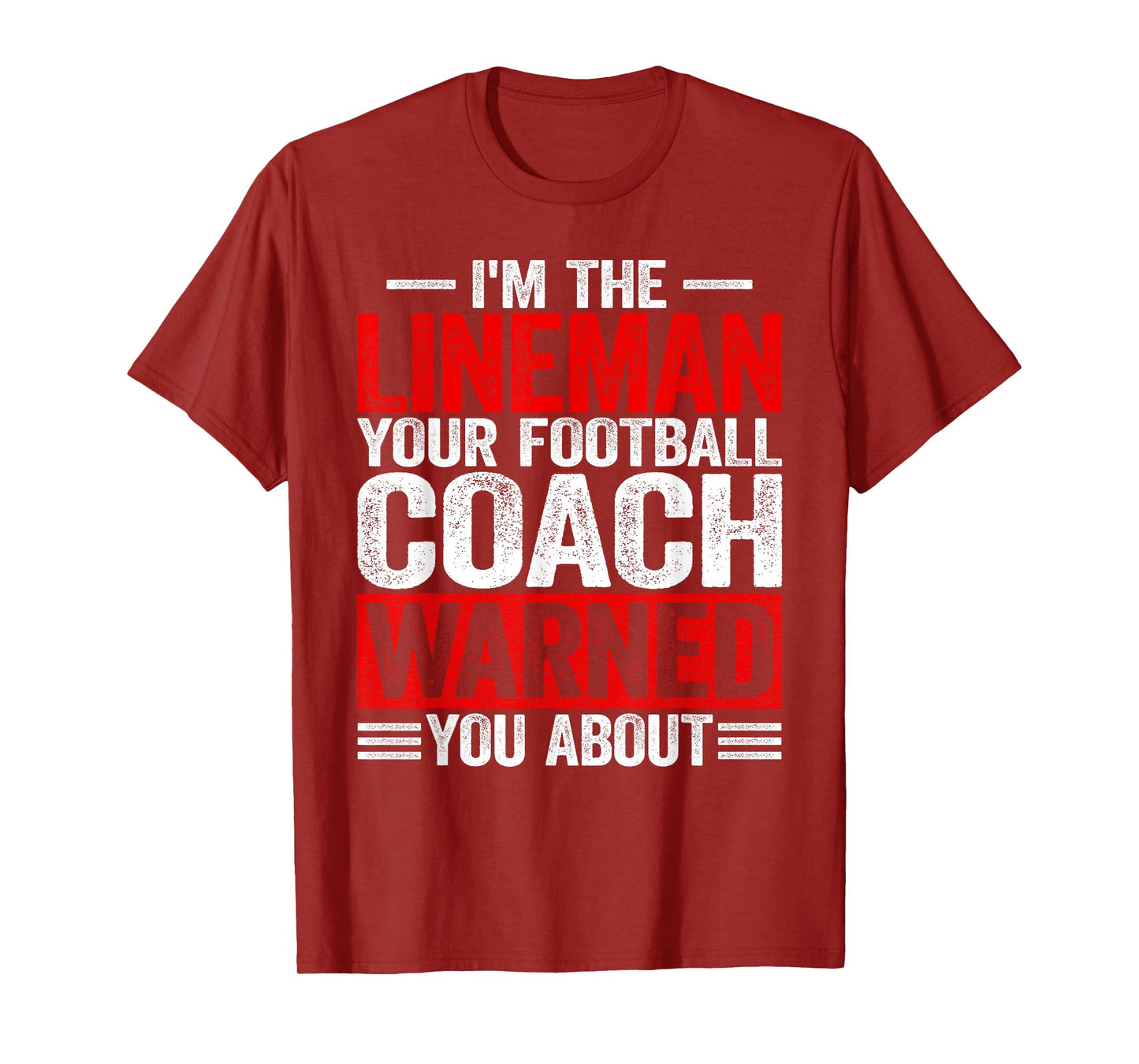I'm Lineman Your American Football Coach Warned You About T-Shirt