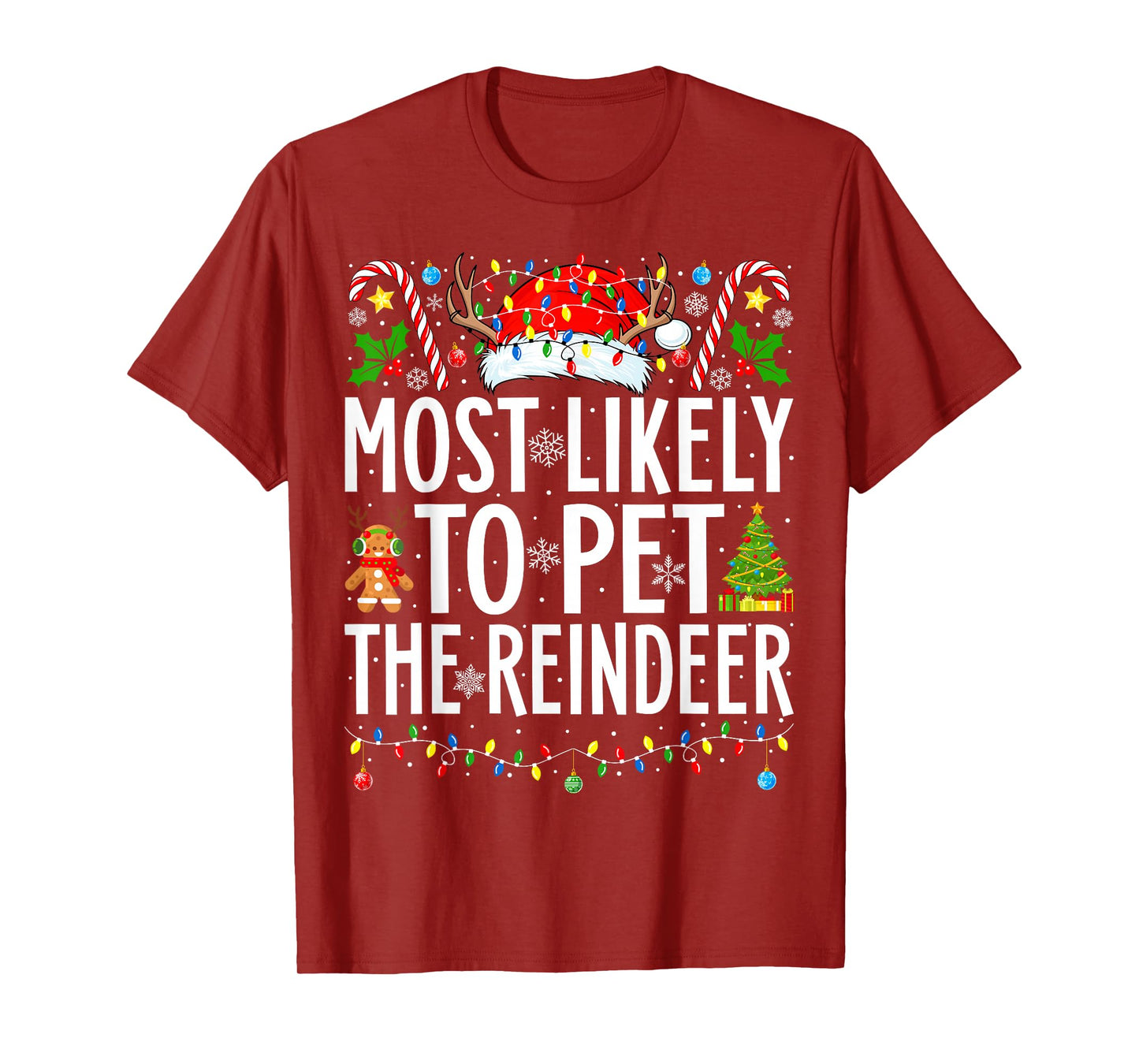Most Likely To Pet The Reindeer Xmas Family Christmas T-Shirt