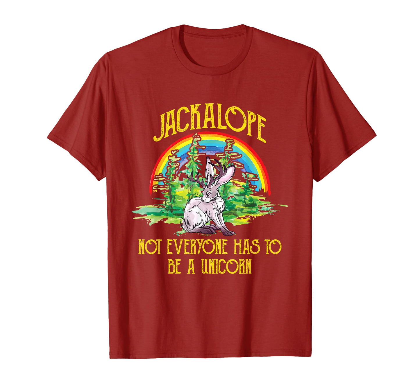 Jackalope Not Everyone Has To Be A Unicorn Rainbow Camping T-Shirt