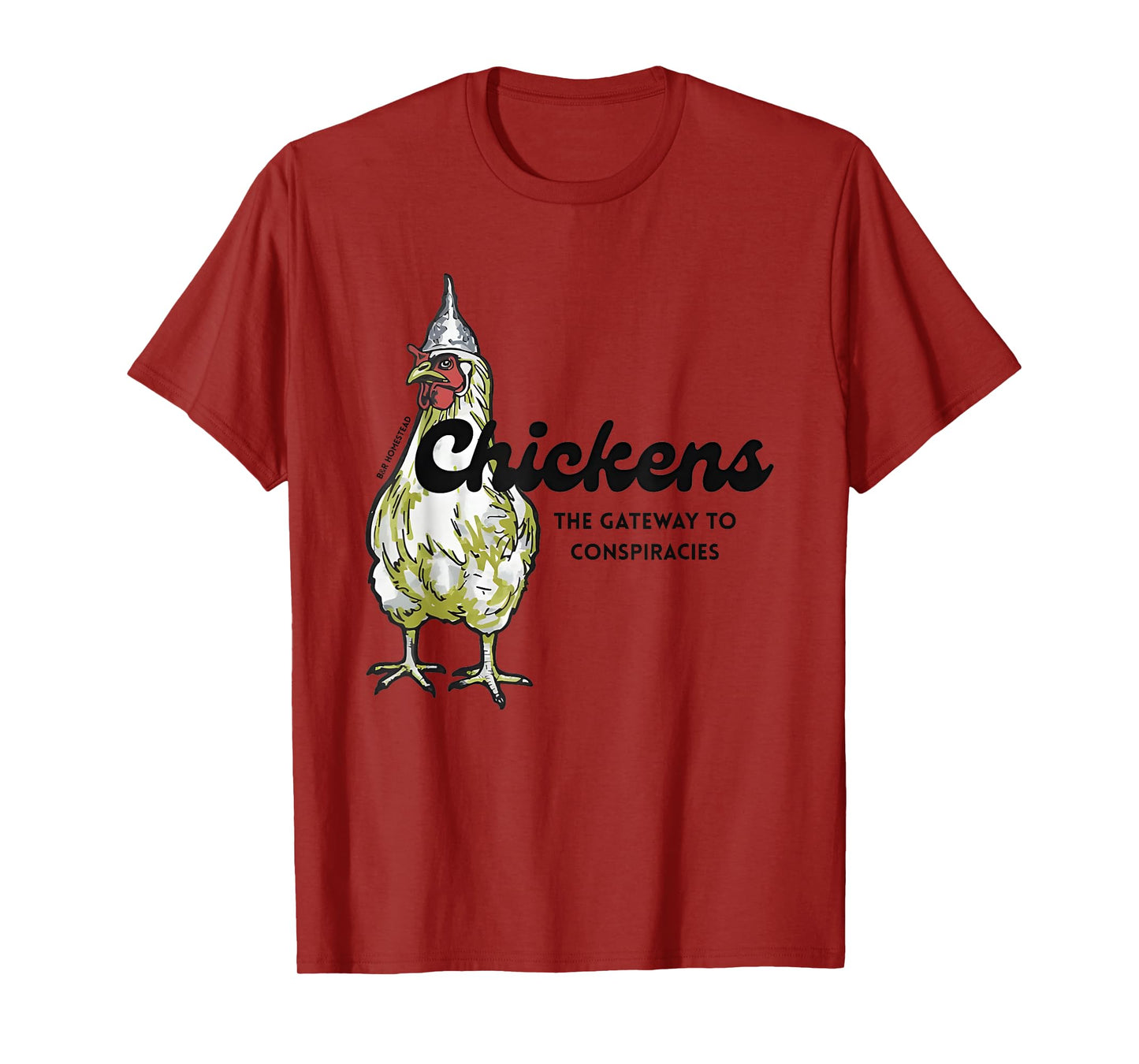Chickens The Gateway To Conspiracies T-Shirt