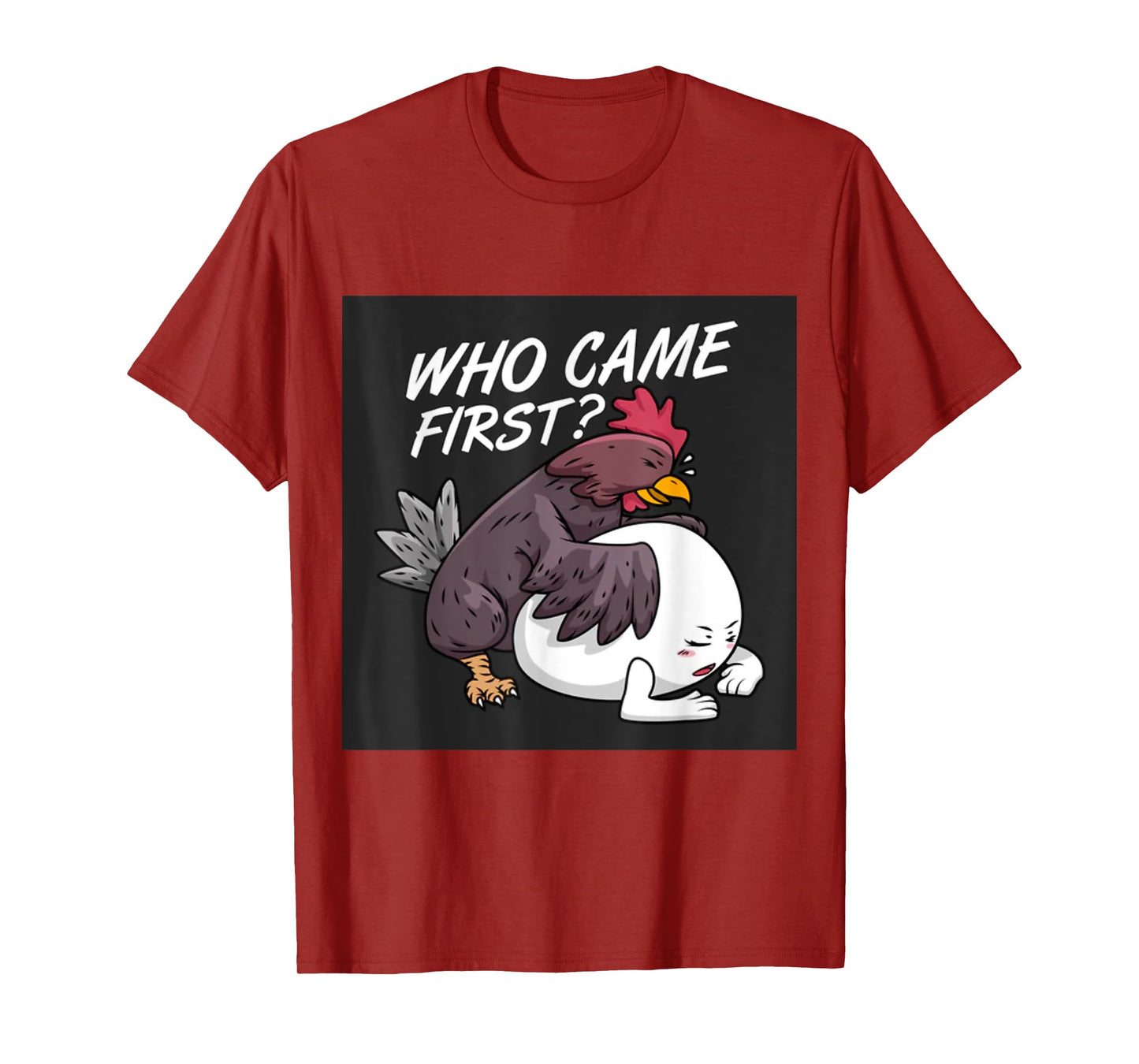 Funny Adult Humor Jokes Who Came First Chicken Or Egg T-Shirt