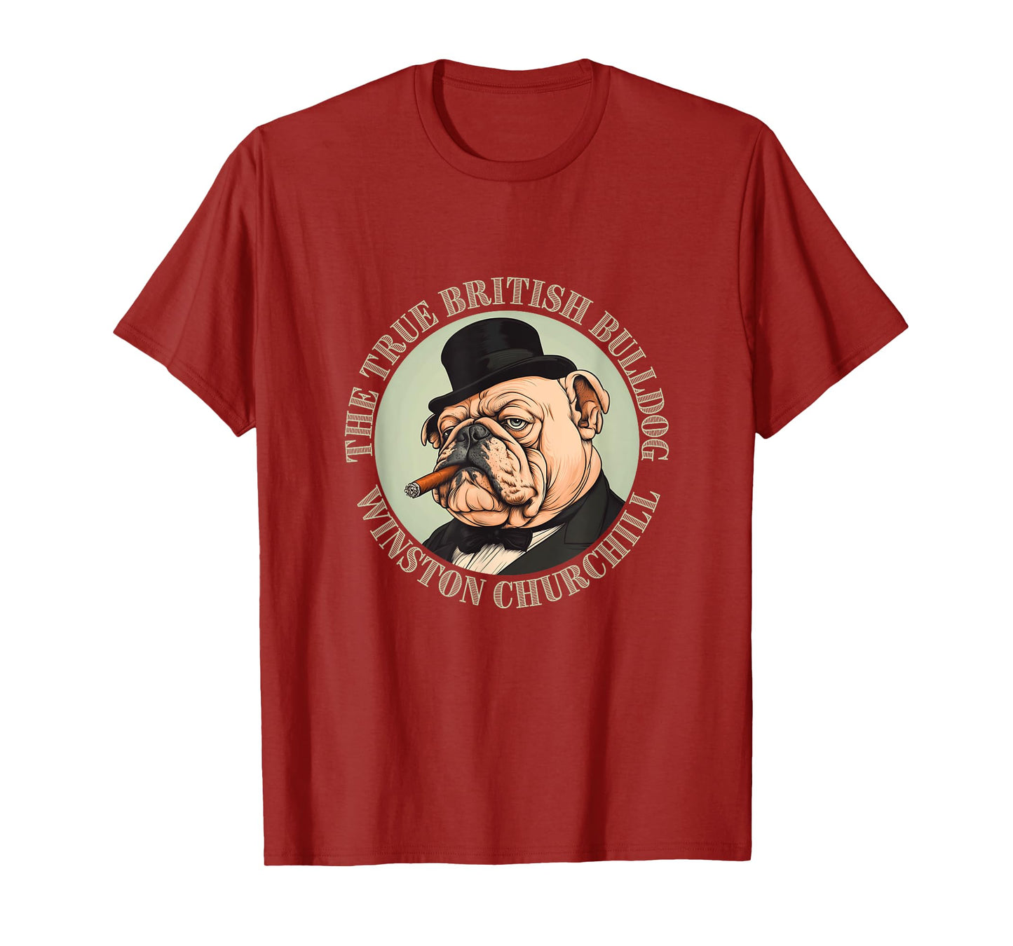 Winston Churchill - True British Bulldog - British History T-Shirt