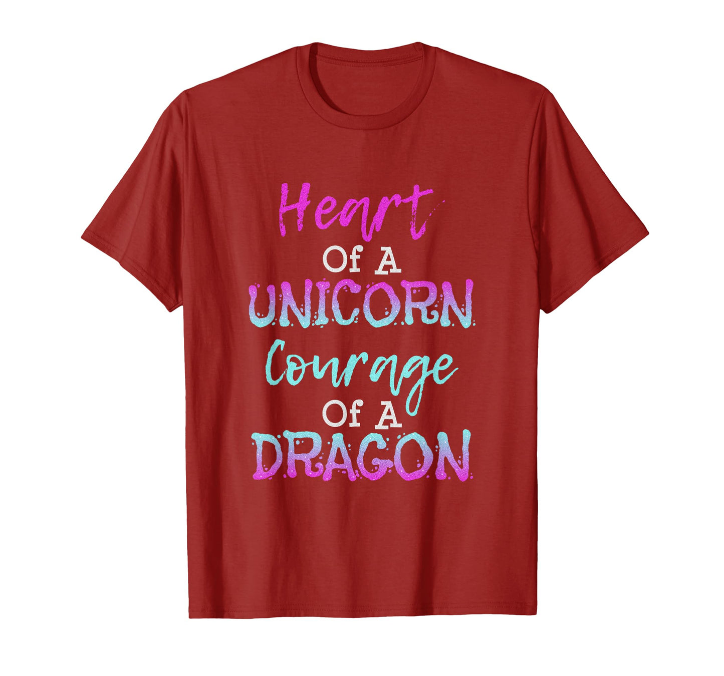 Heart of a Unicorn Courage of a Dragon T Shirt T-Shirt