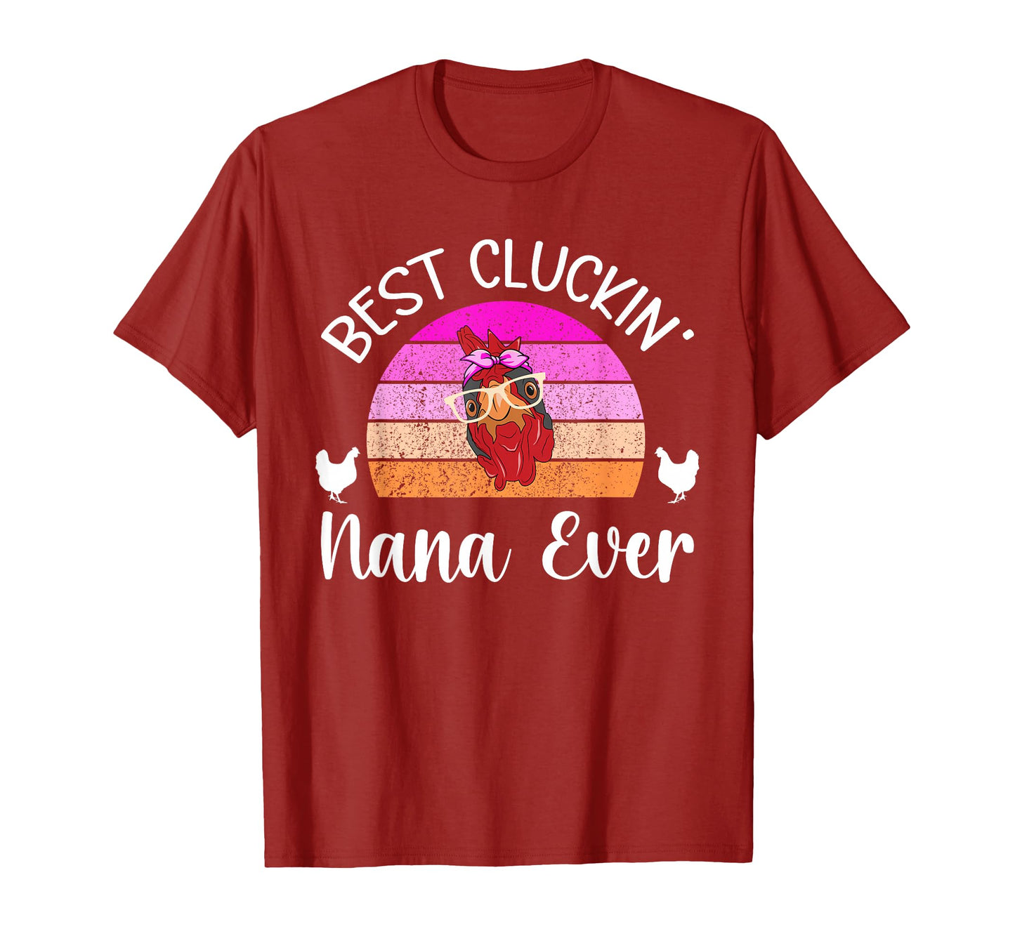 Best Cluckin' Nana Chicken Nana Chicken Owner Chicken Farmer T-Shirt