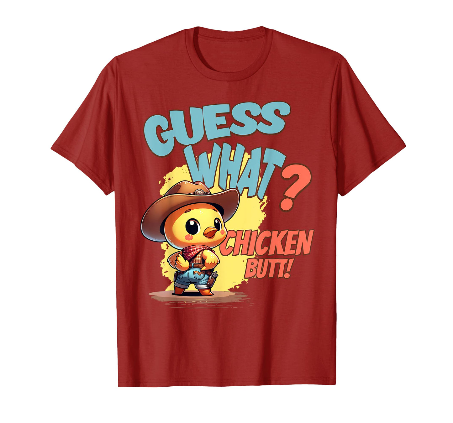 Funny Guess What Chicken Butt Funny Cowboy Chicken Pun T-Shirt