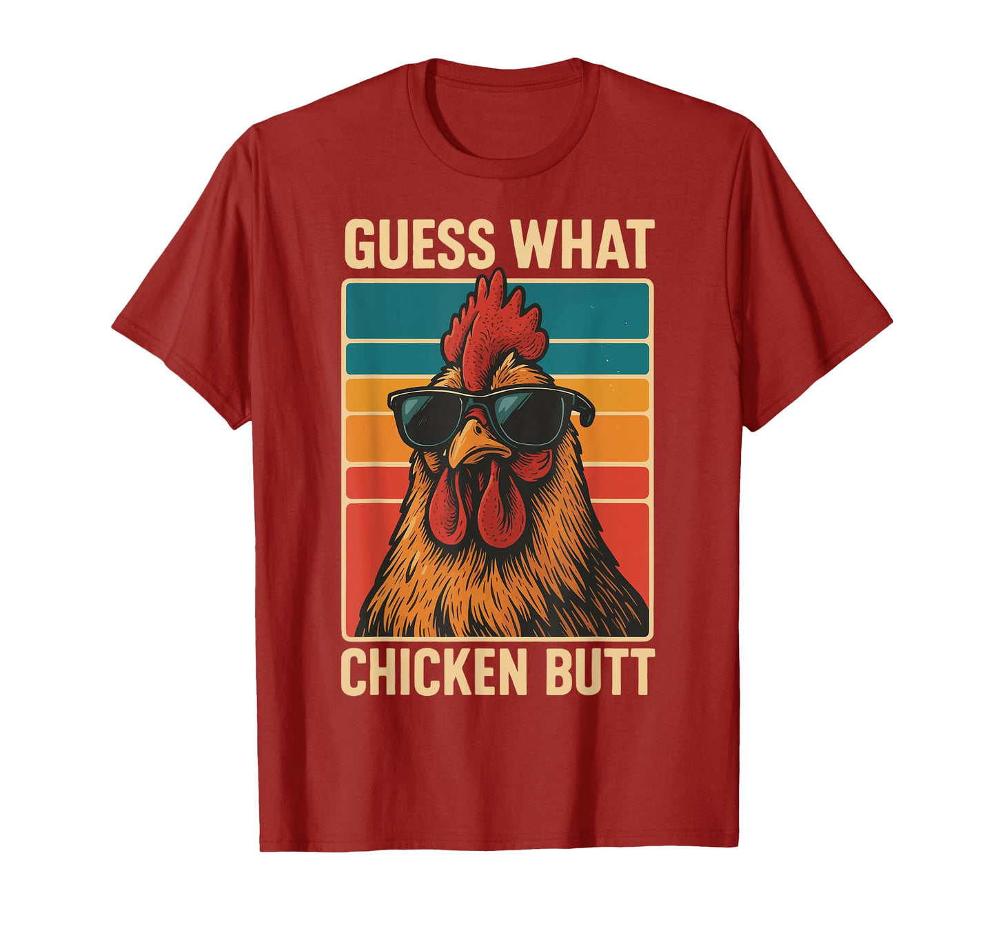 Guess What Chicken Butt T-Shirt