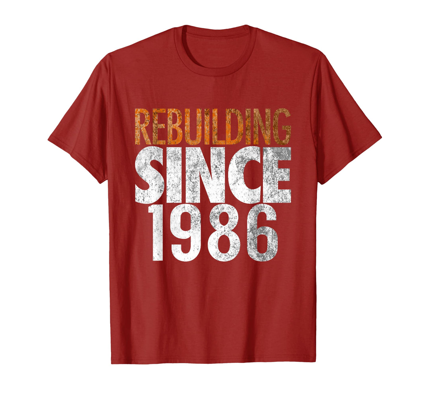 Rebuilding Since 1986 T-Shirt