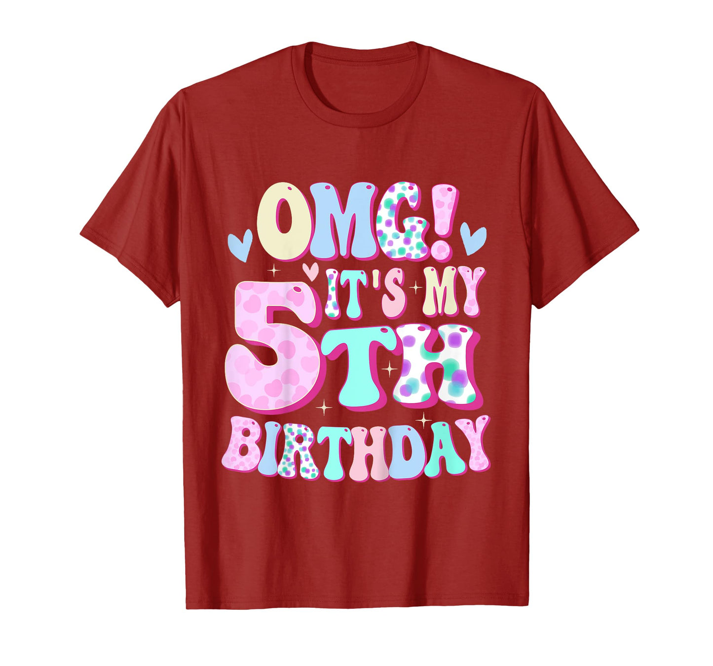 OMG It's My 5th Birthday Girls Gifts Five 5 Year Old Bday T-Shirt