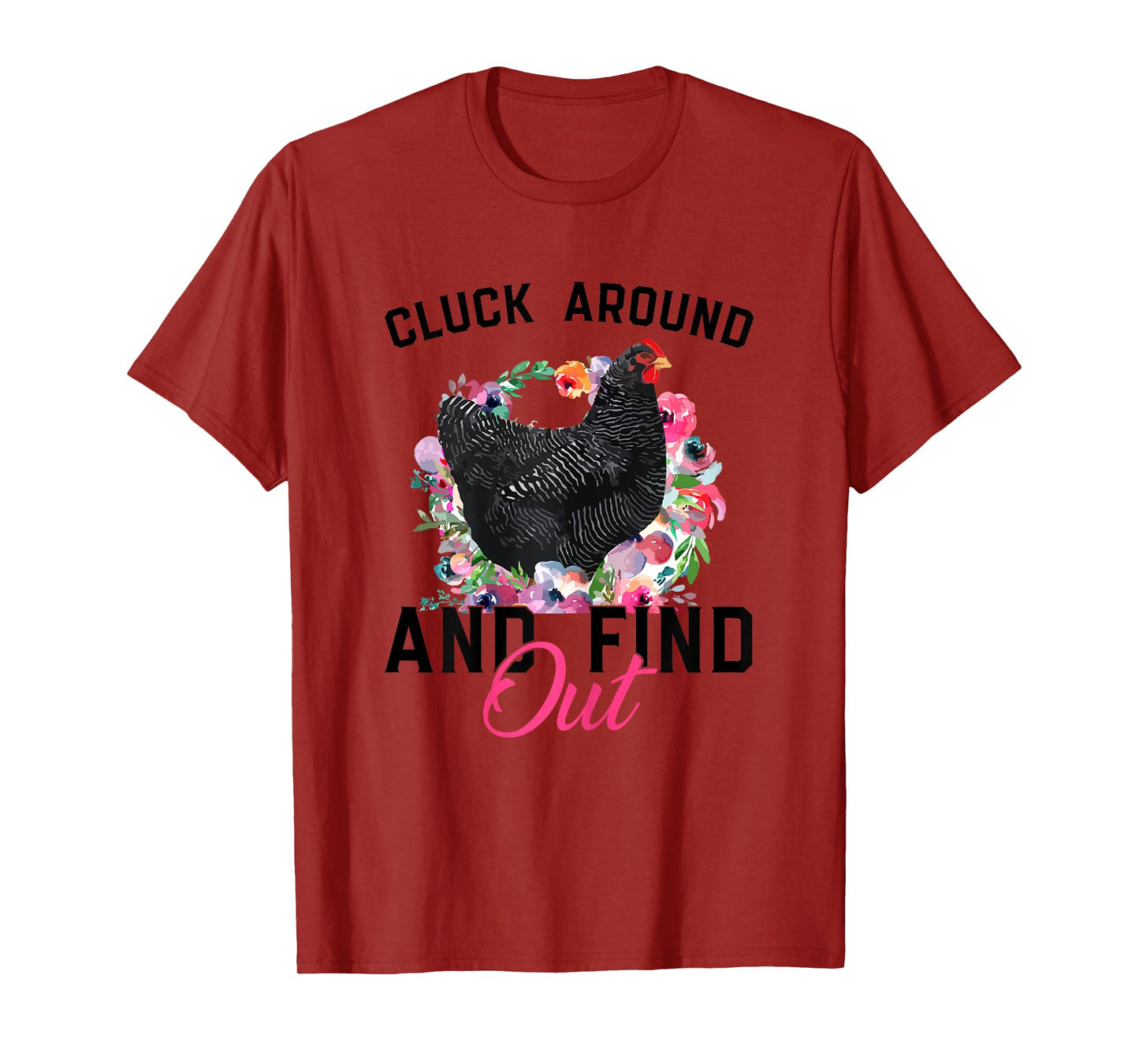 Cluck Around And Find Out Funny Chicken Rooster Women Girls T-Shirt