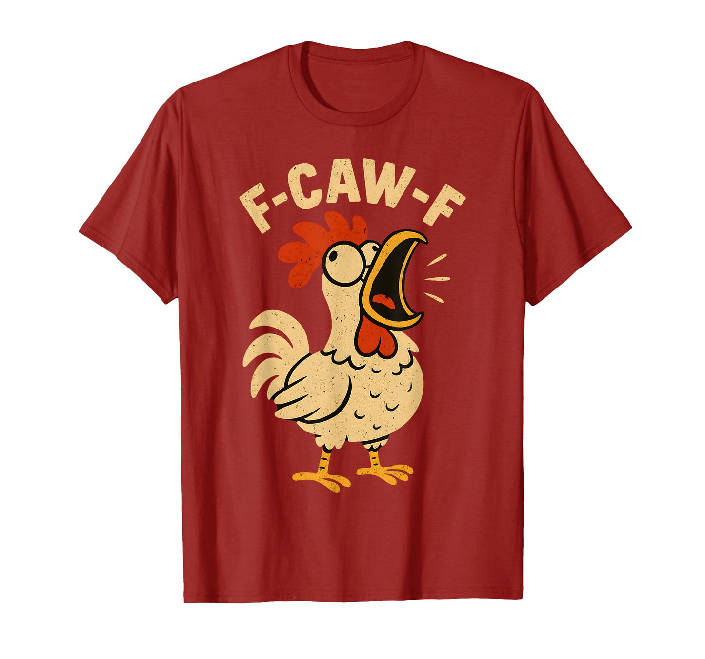 F Caw F Funny Chicken Rooster Men Women T-Shirt