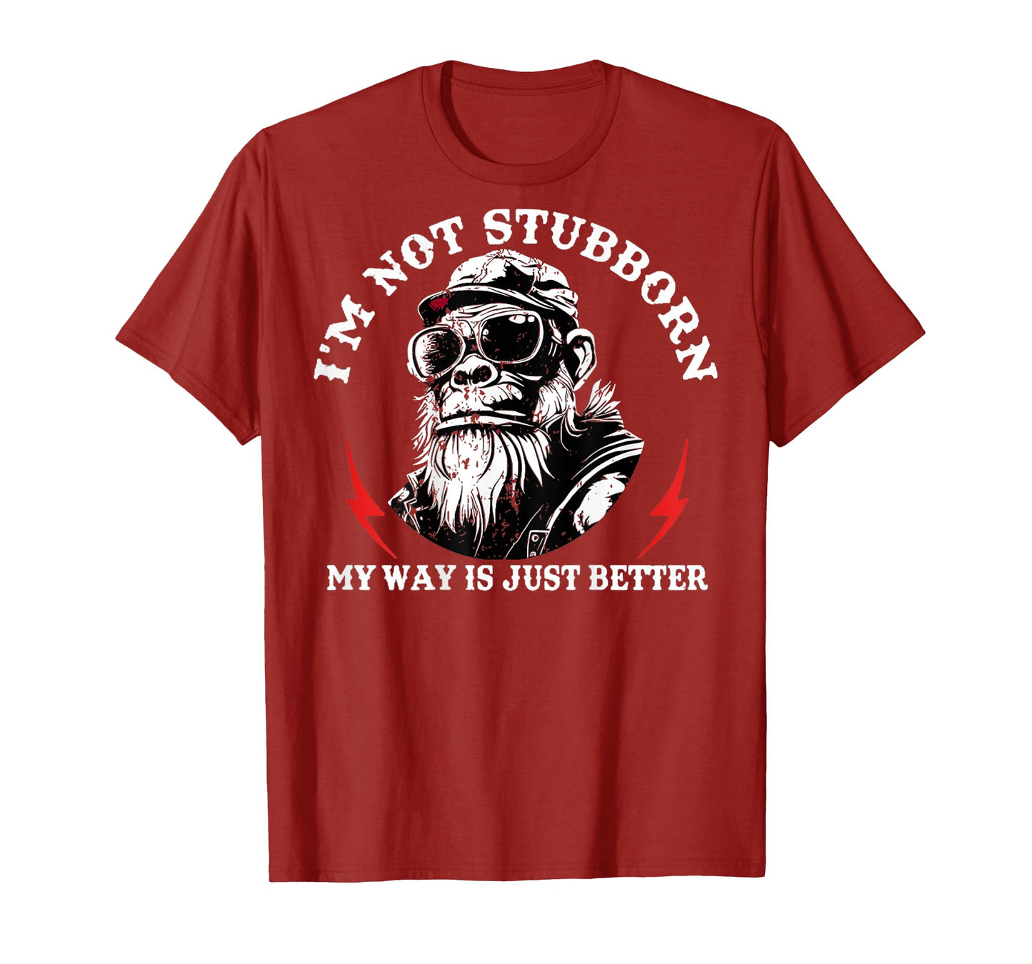 I'm Not Stubborn My Way is Just Better Monkey (ON Back) T-Shirt