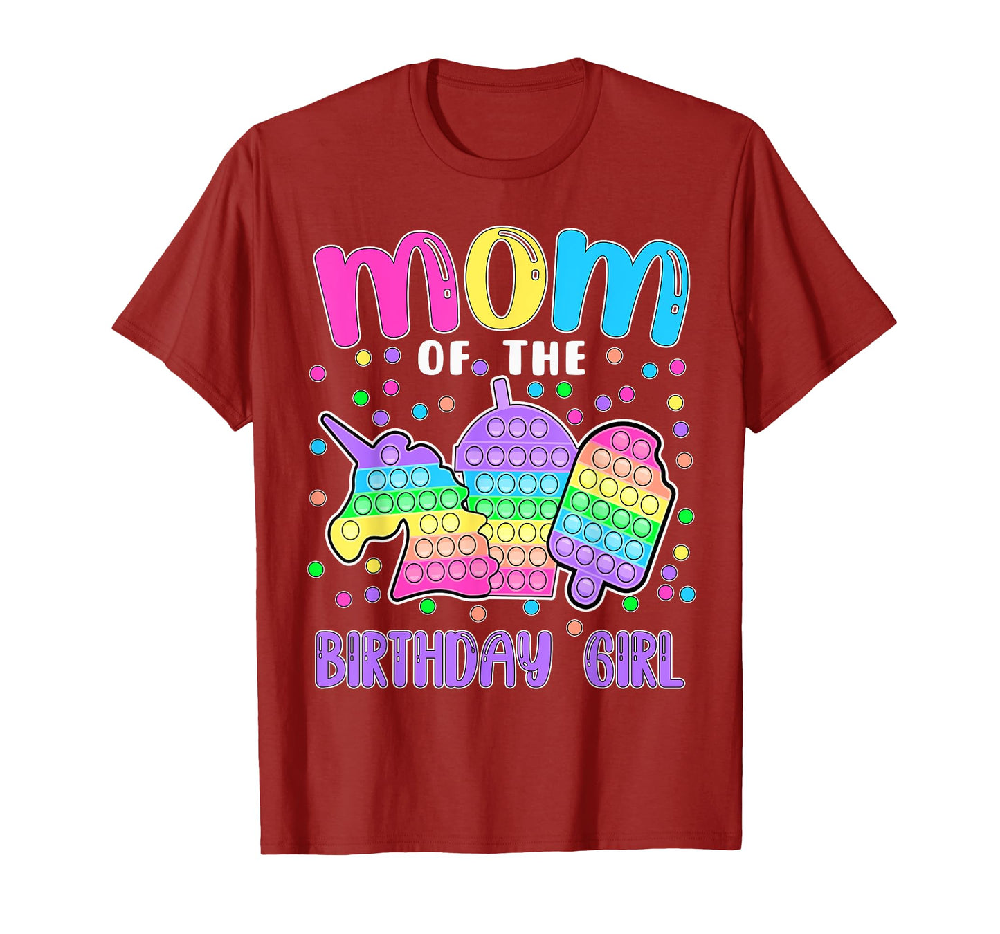 Let's Pop-it Mom of the Birthday Girl Pop-it T-Shirt