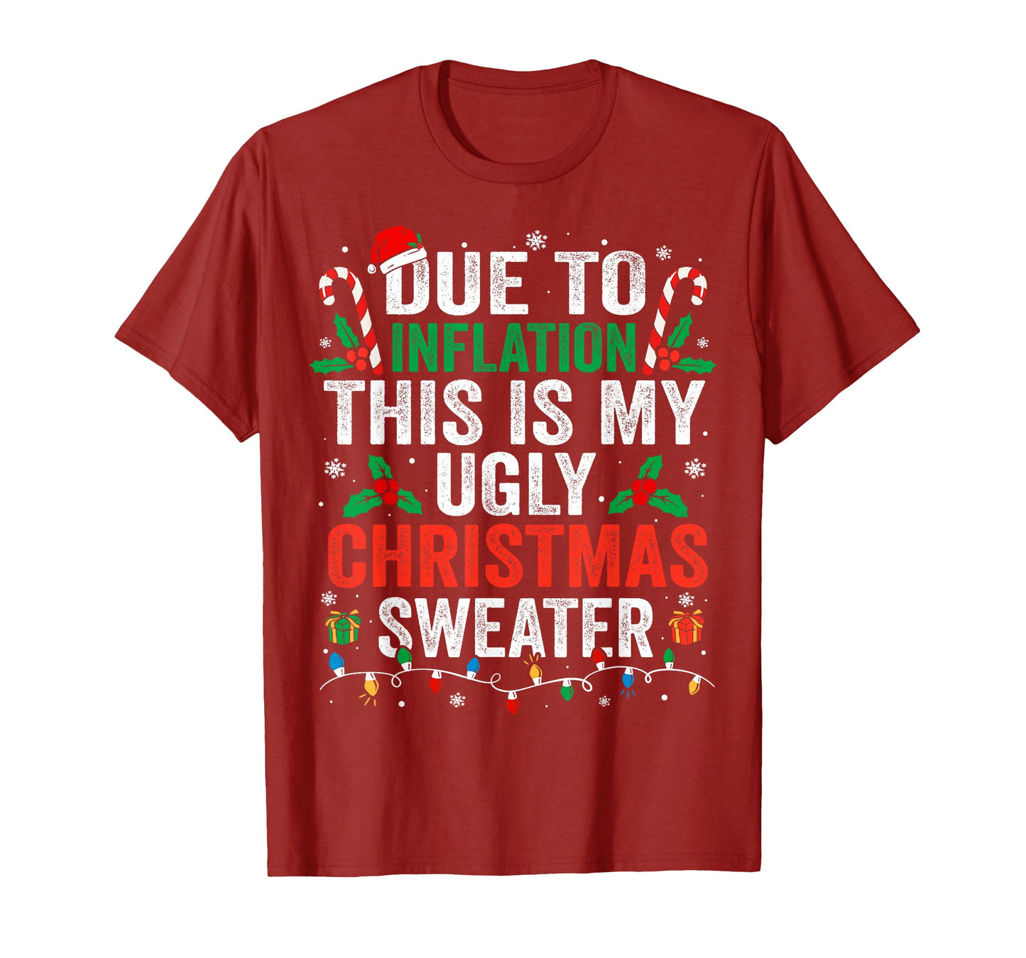 Funny Due to Inflation Ugly Christmas Sweaters For Men Women T-Shirt