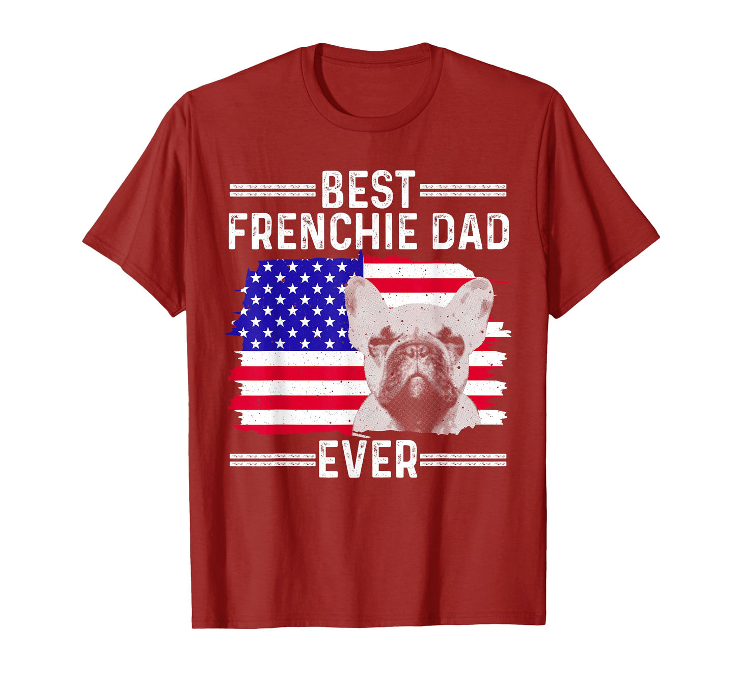 Funny French Bulldog Design For Men Dad Frenchie Dog Lovers T-Shirt